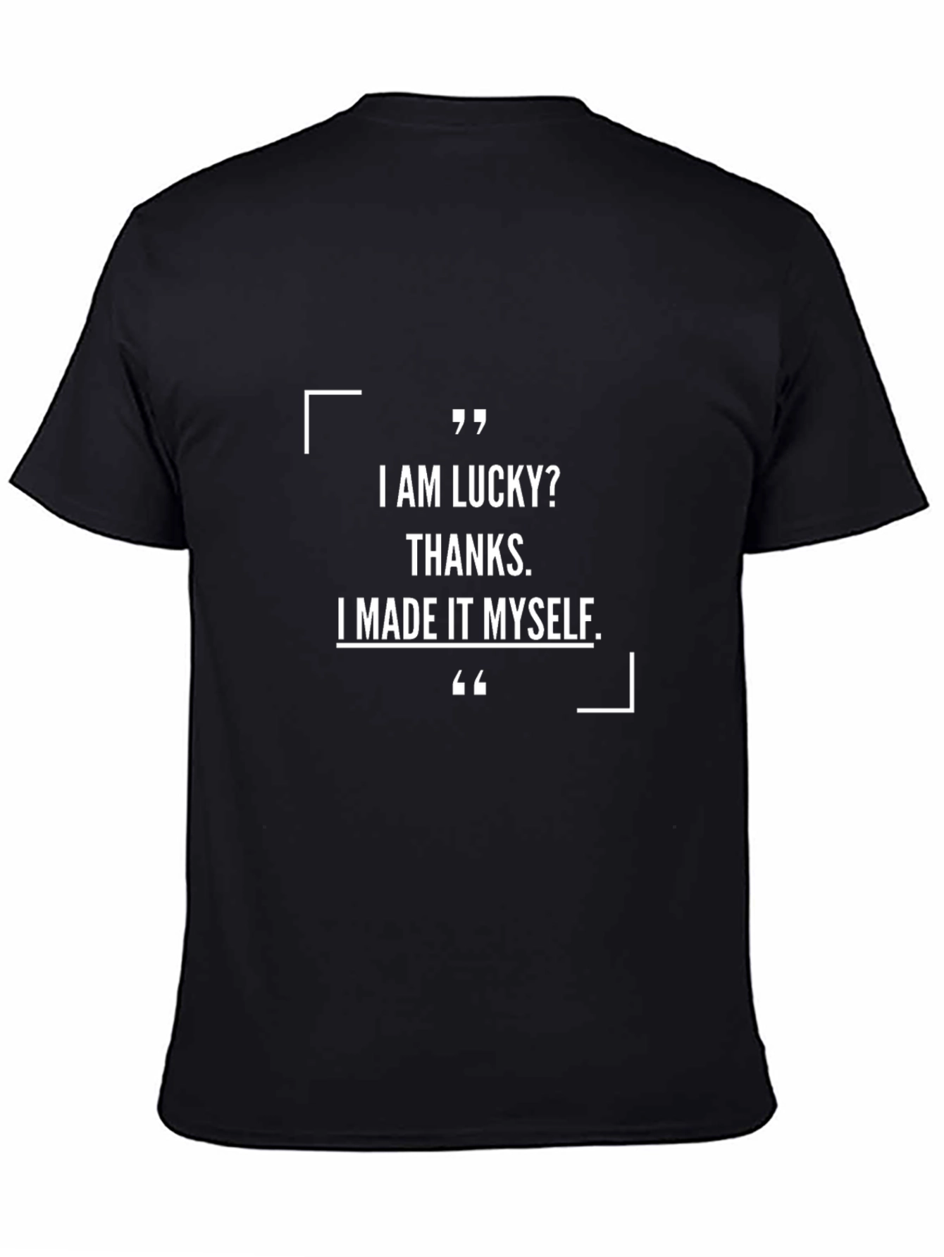 I Made It Myself T-Shirt - Funny Graphic Tee