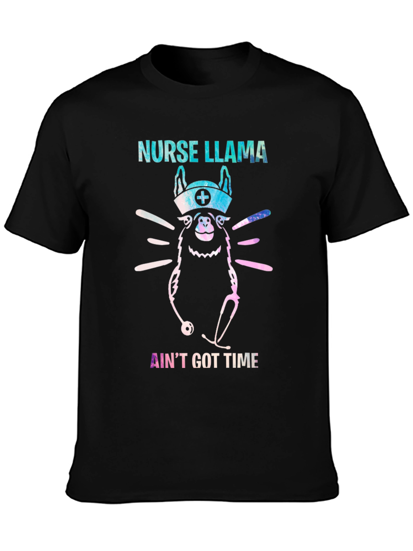 Nurse Llama T-Shirt - Aint Got Time Funny Tee