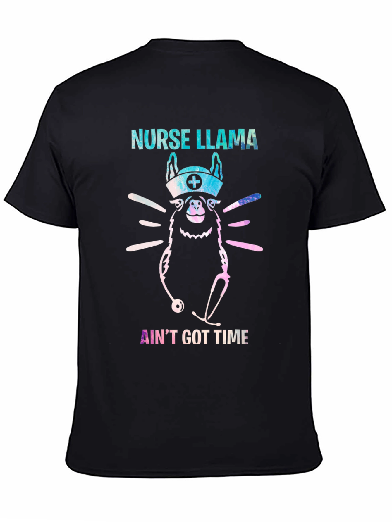 Nurse Llama T-Shirt - Aint Got Time Funny Tee