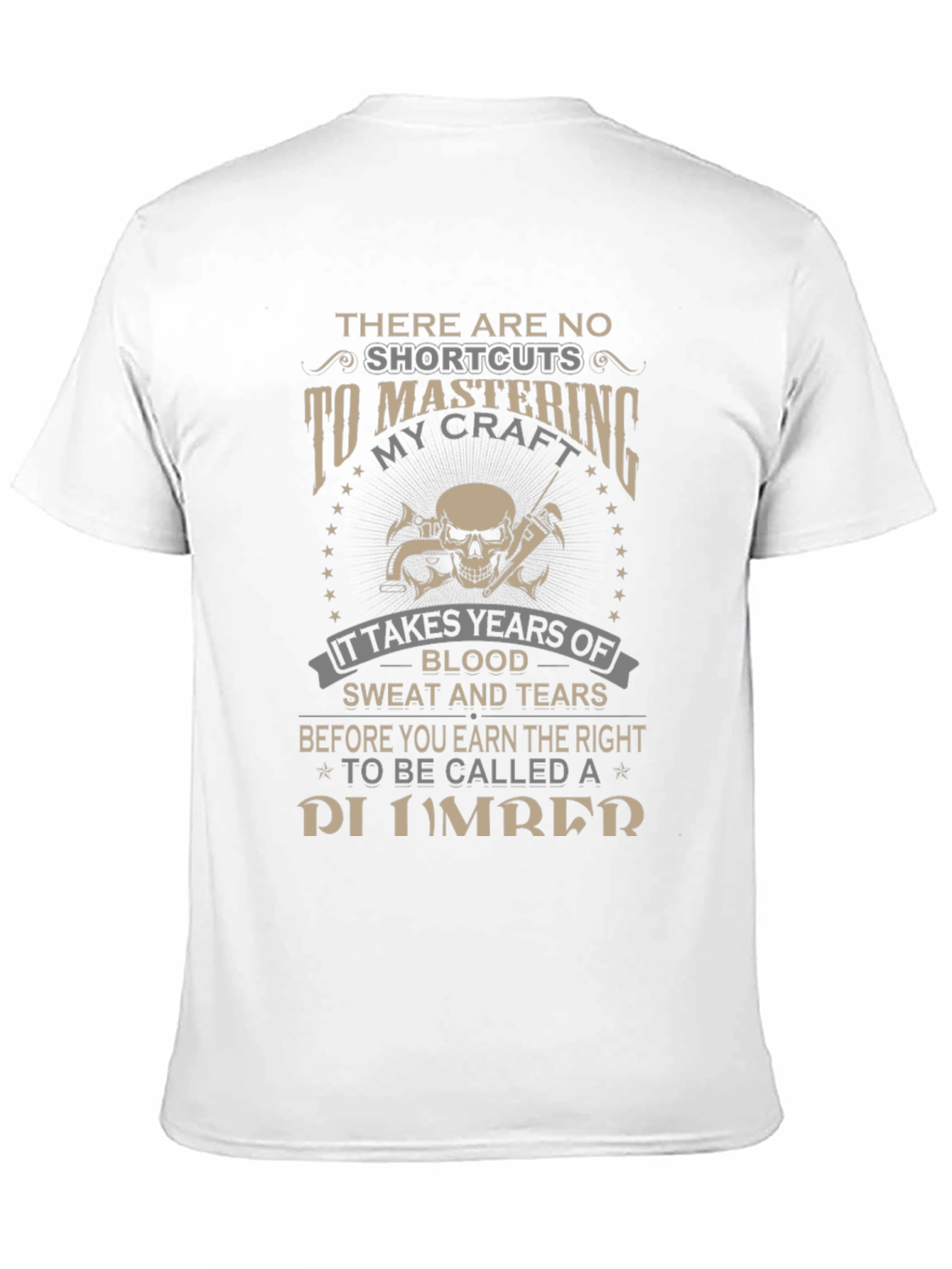 Plumbers Craft T-Shirt - No Shortcuts