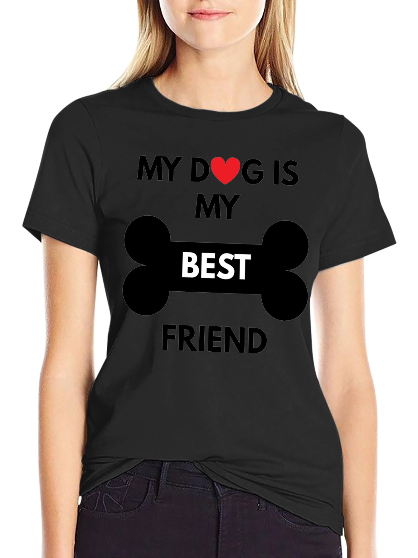 My Dog is My Best Friend T-Shirt