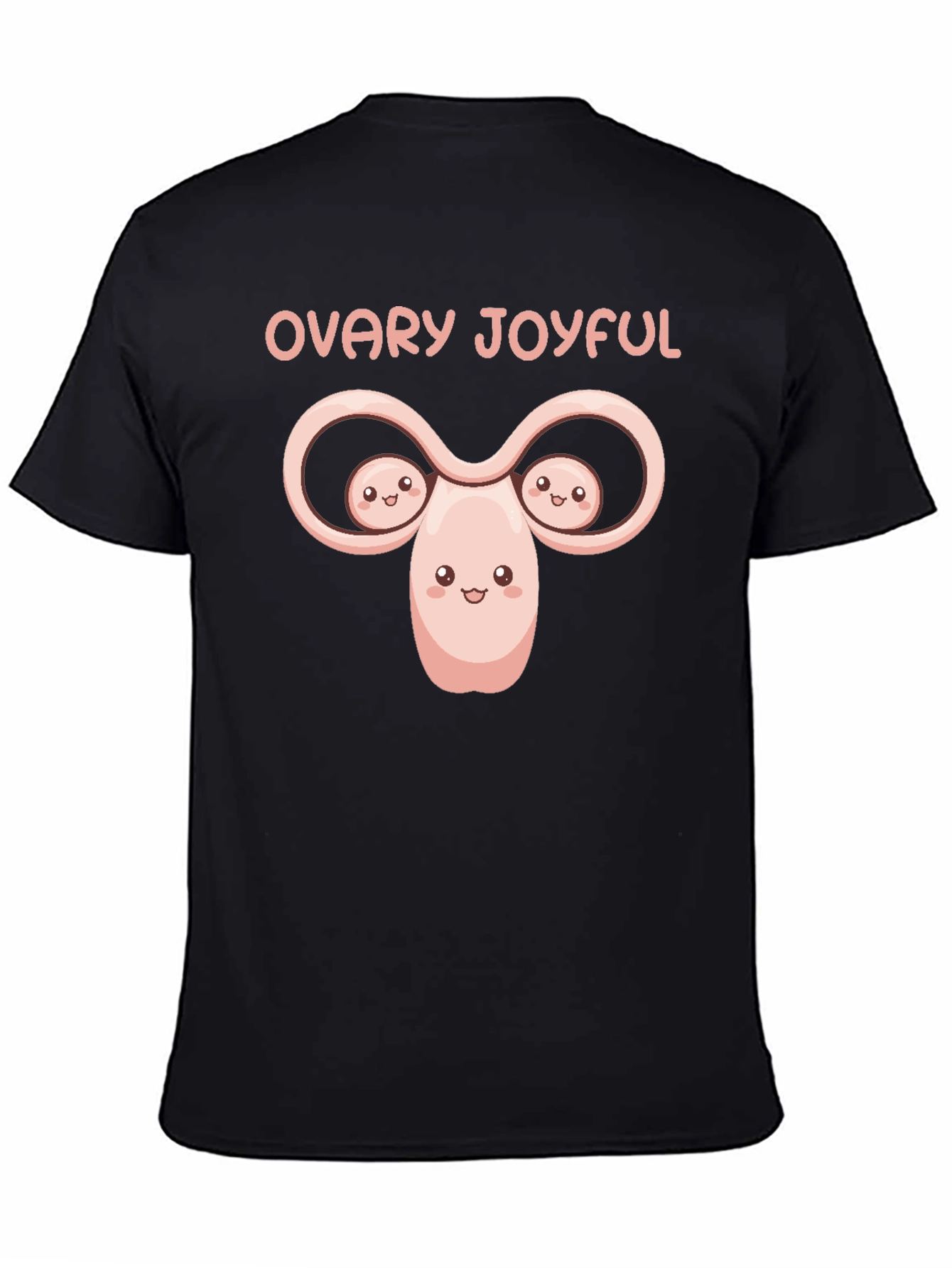 Ovary Joyful T-Shirt - Black Humor Tee