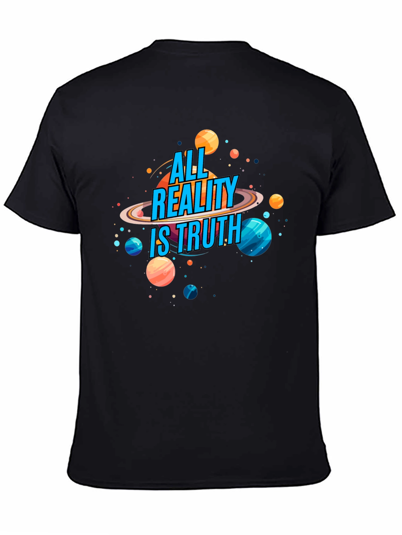 All Reality Is Truth Graphic Tee