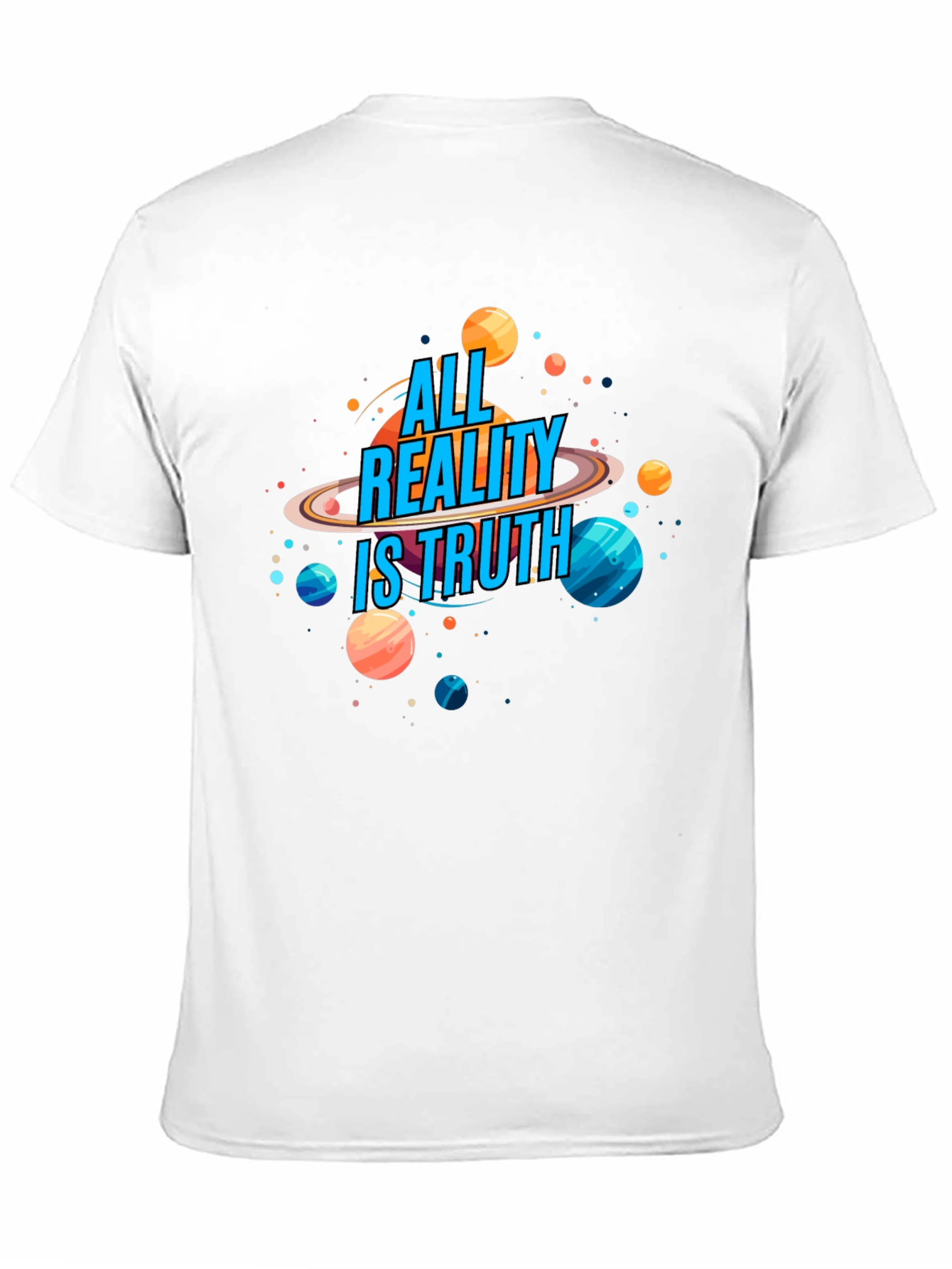 All Reality Is Truth Graphic Tee