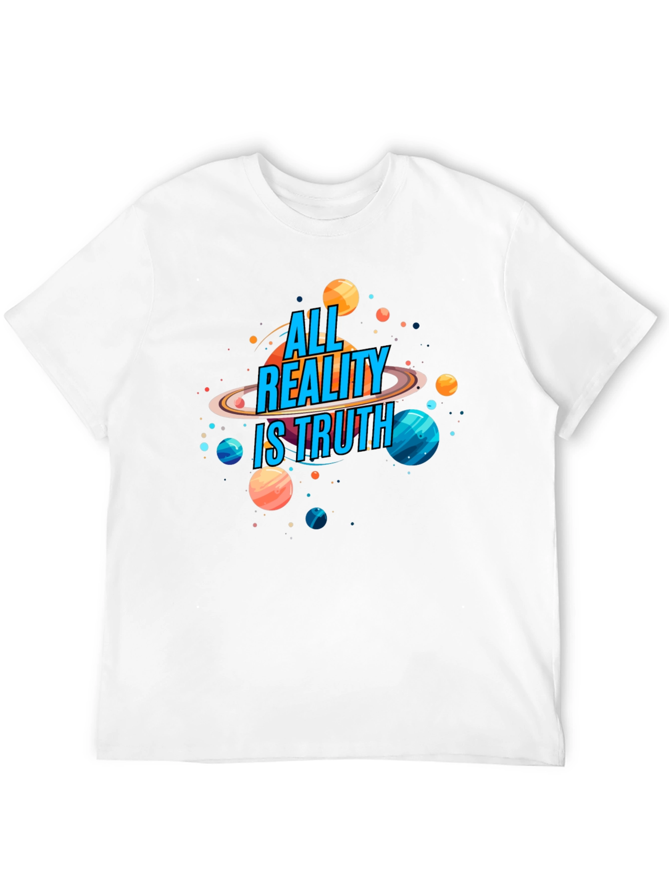 All Reality Is Truth Graphic Tee