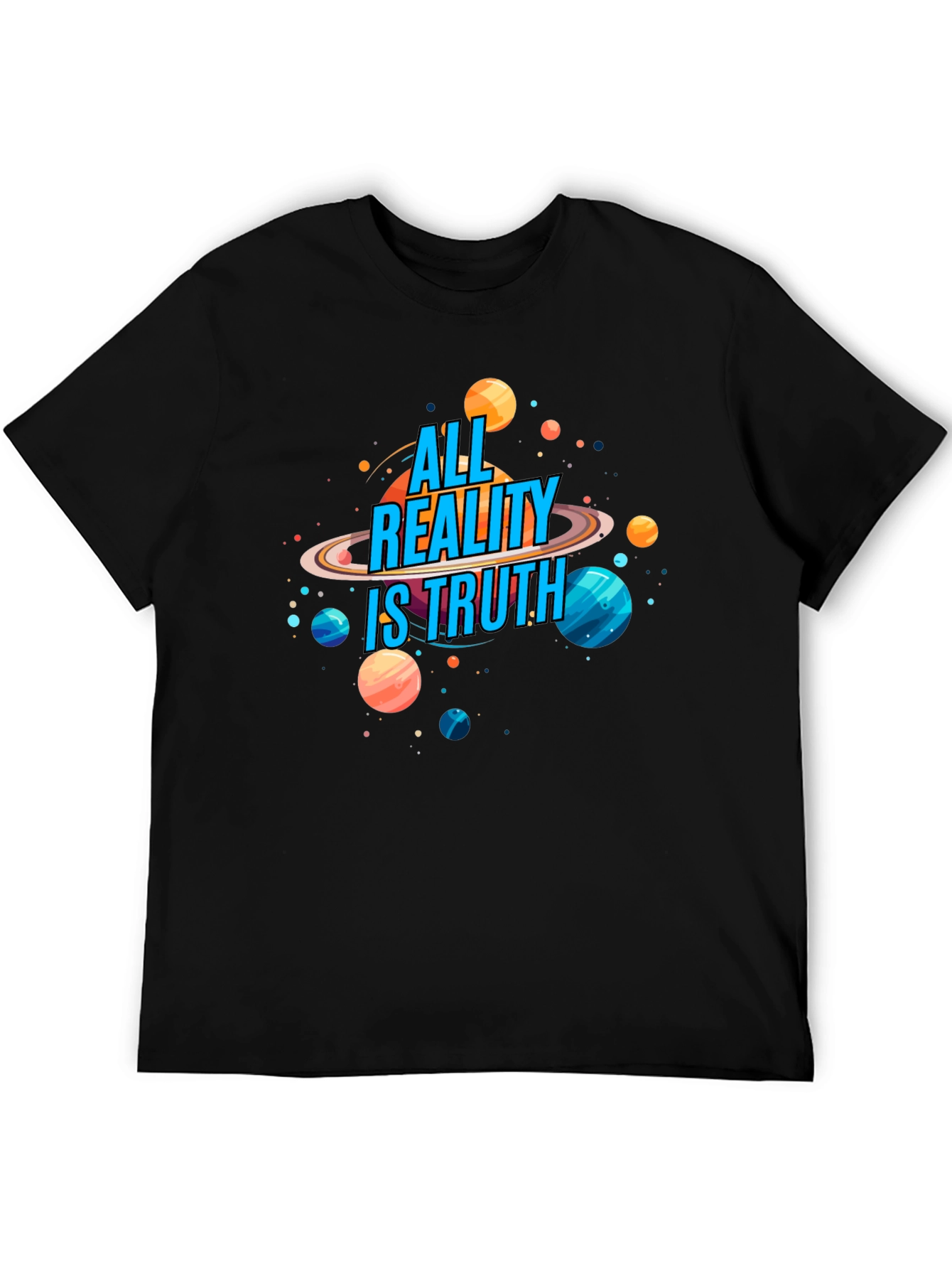 All Reality Is Truth Graphic Tee