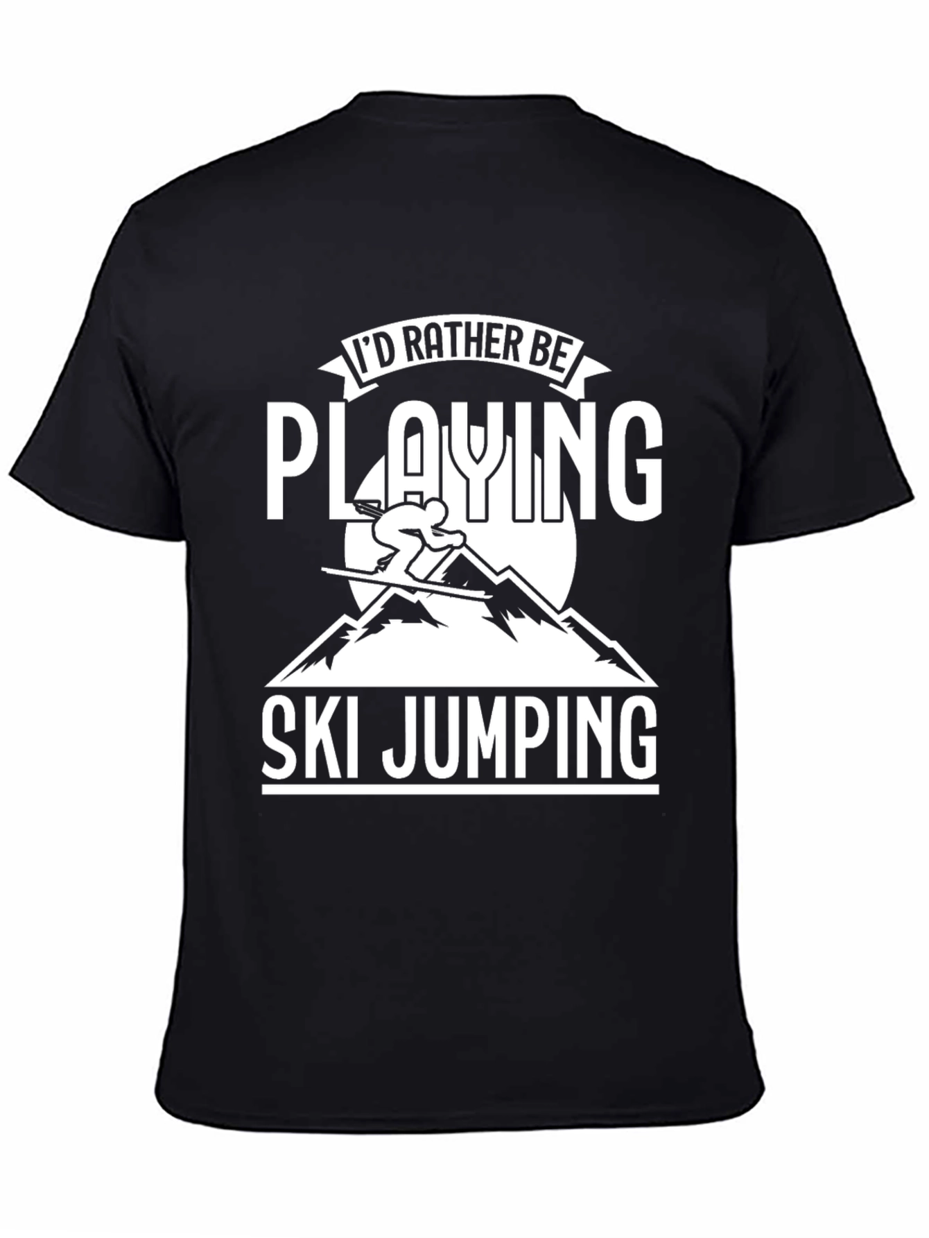 Ski Jumping T-Shirt - Id Rather Be Playing