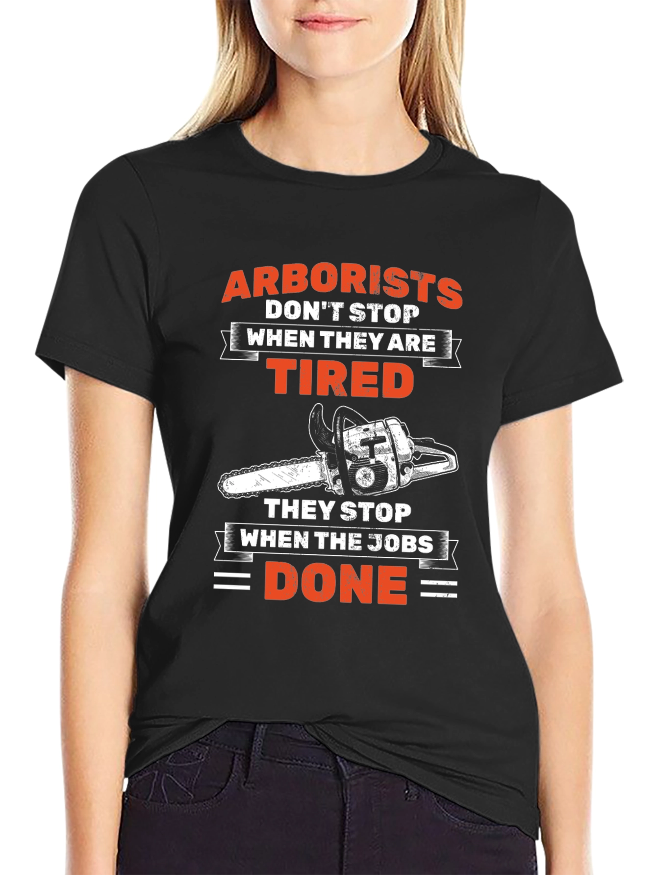 Arborist T-Shirt - When The Jobs Done