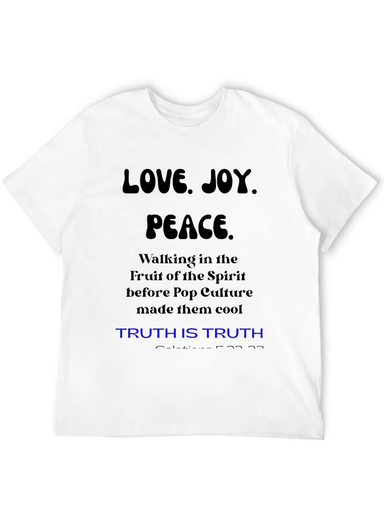 Love Joy Peace T-Shirt: Fruit of the Spirit