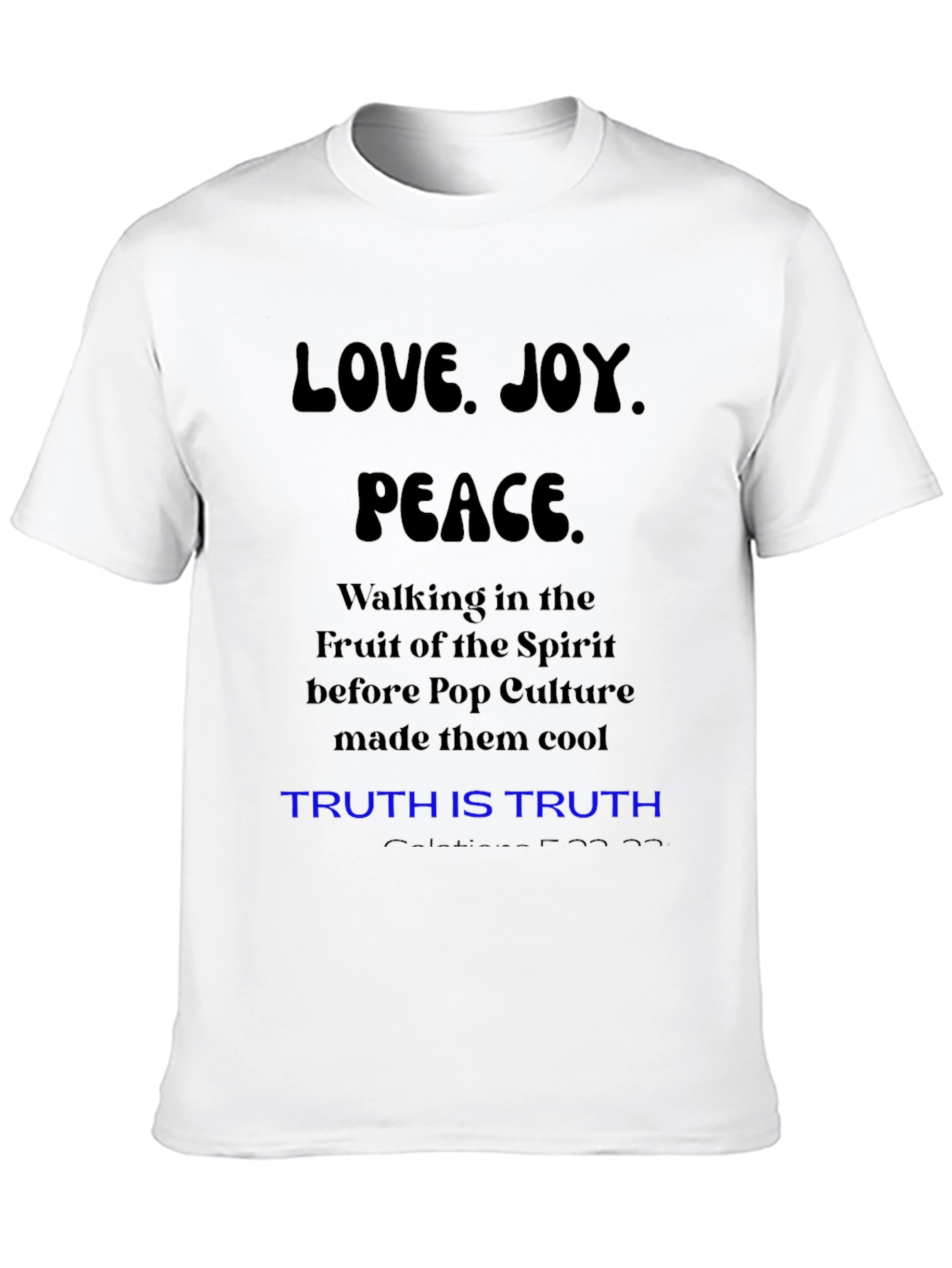 Love Joy Peace T-Shirt: Fruit of the Spirit