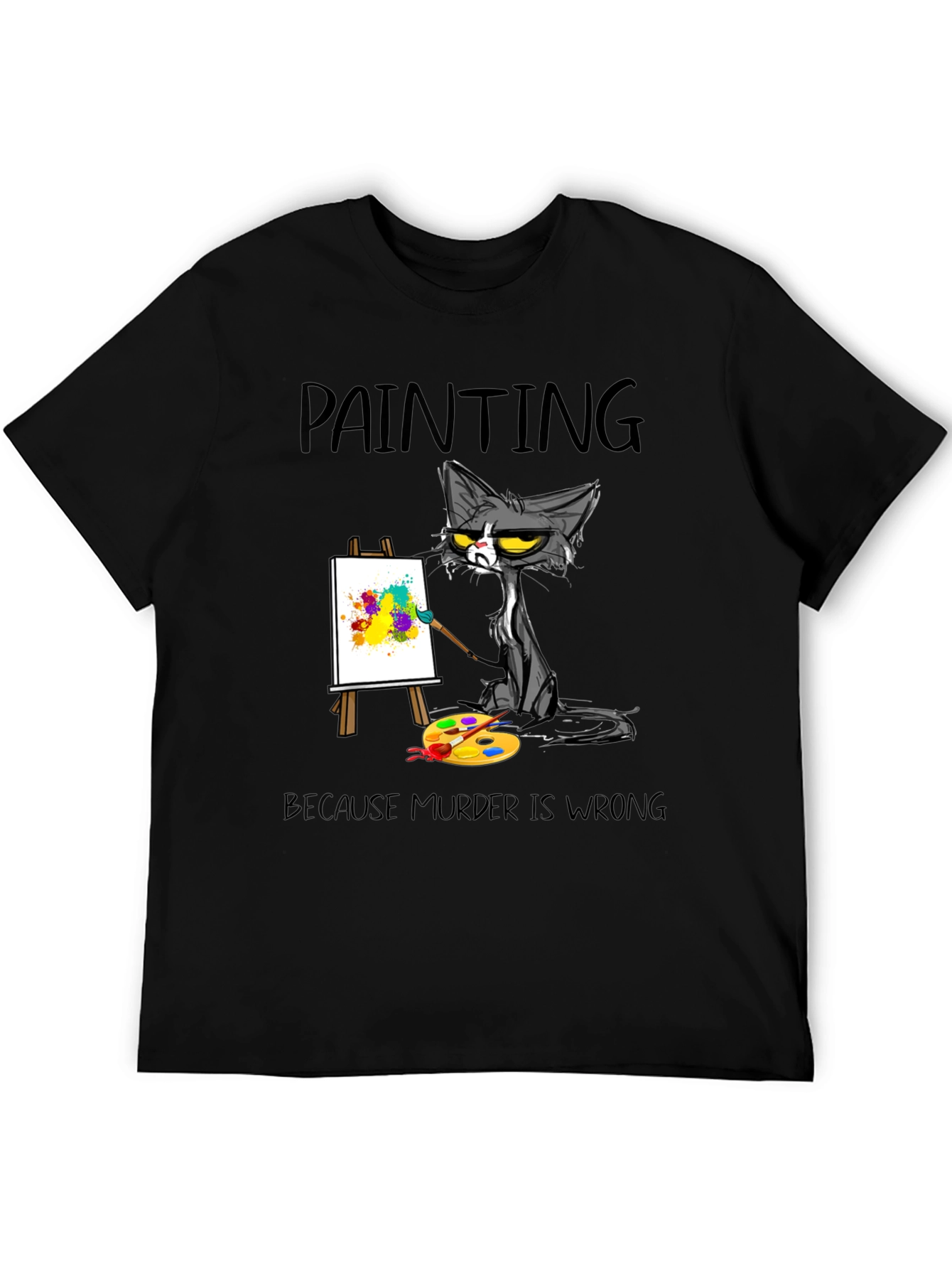 Funny Cat Painting T-Shirt - Murder is Wrong