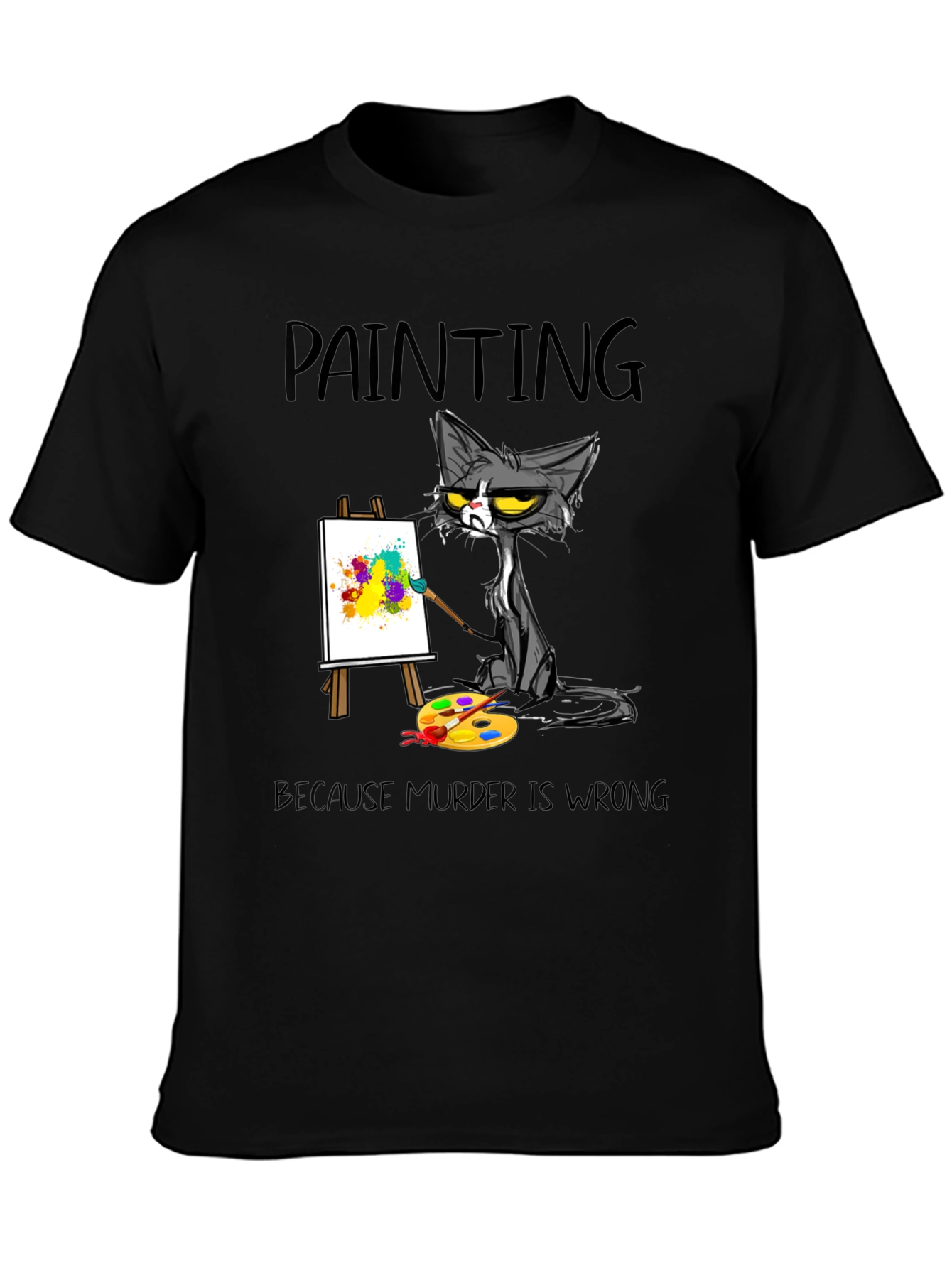 Funny Cat Painting T-Shirt - Murder is Wrong