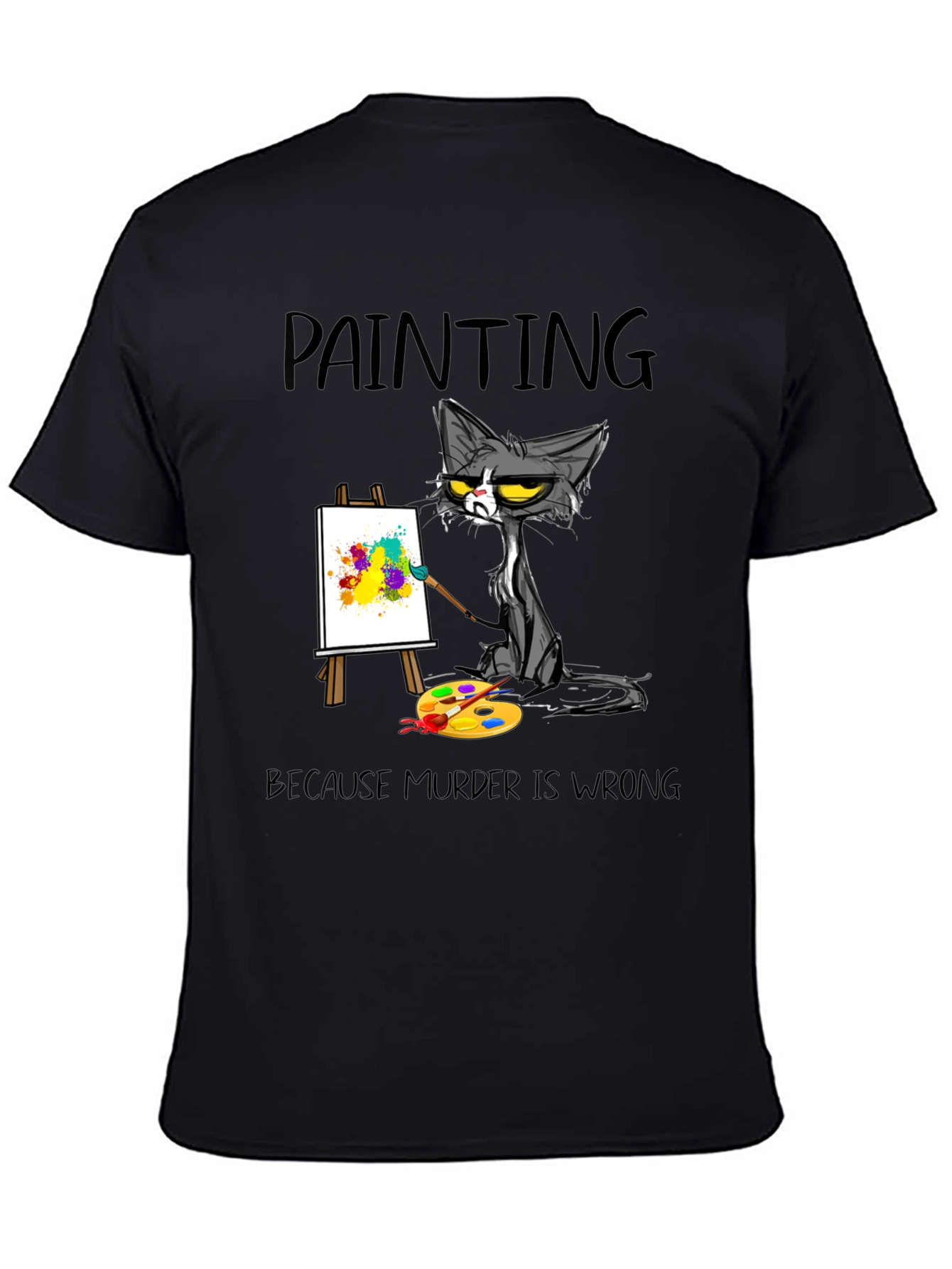 Funny Cat Painting T-Shirt - Murder is Wrong