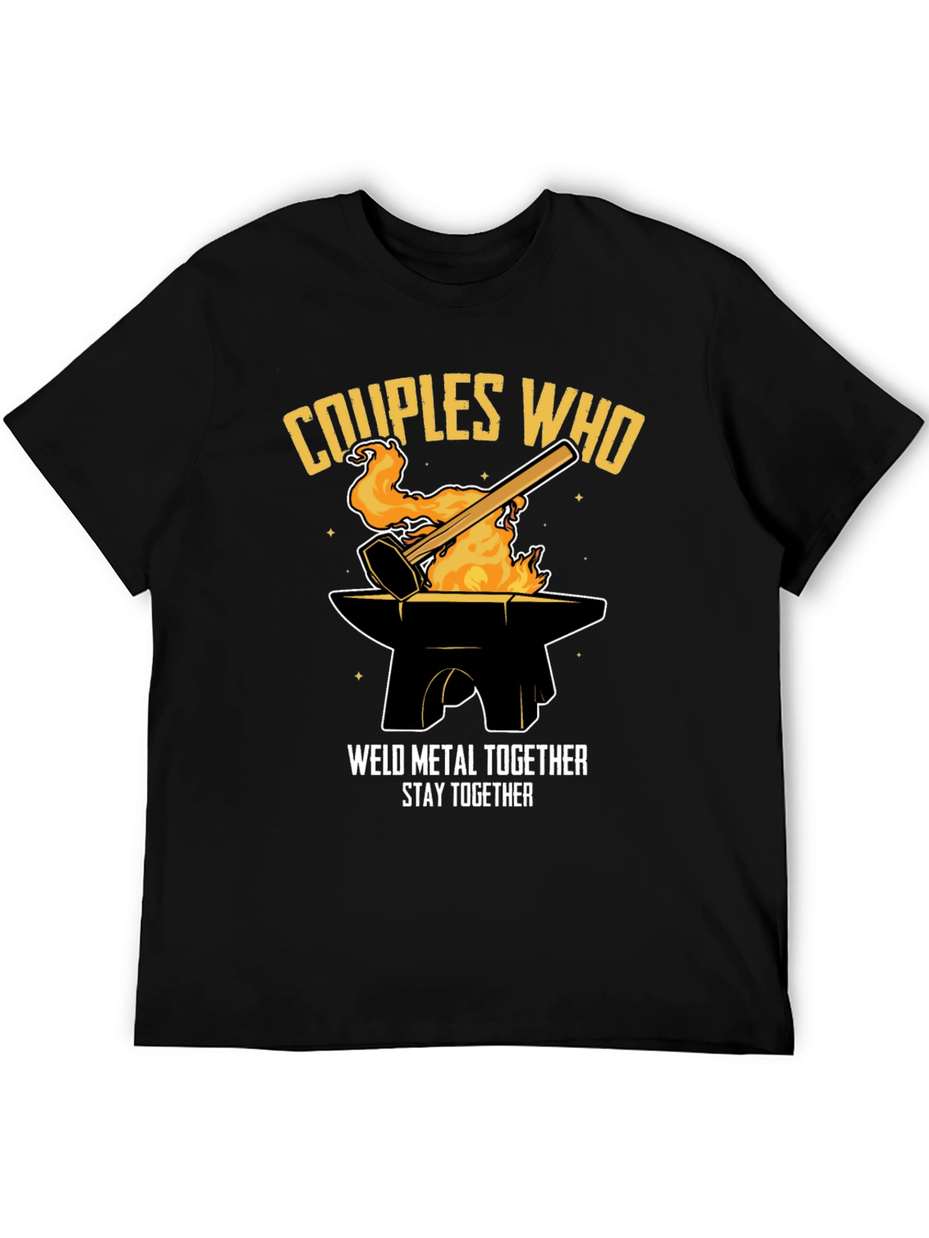 Couples Who Weld Together Stay Together T-Shirt
