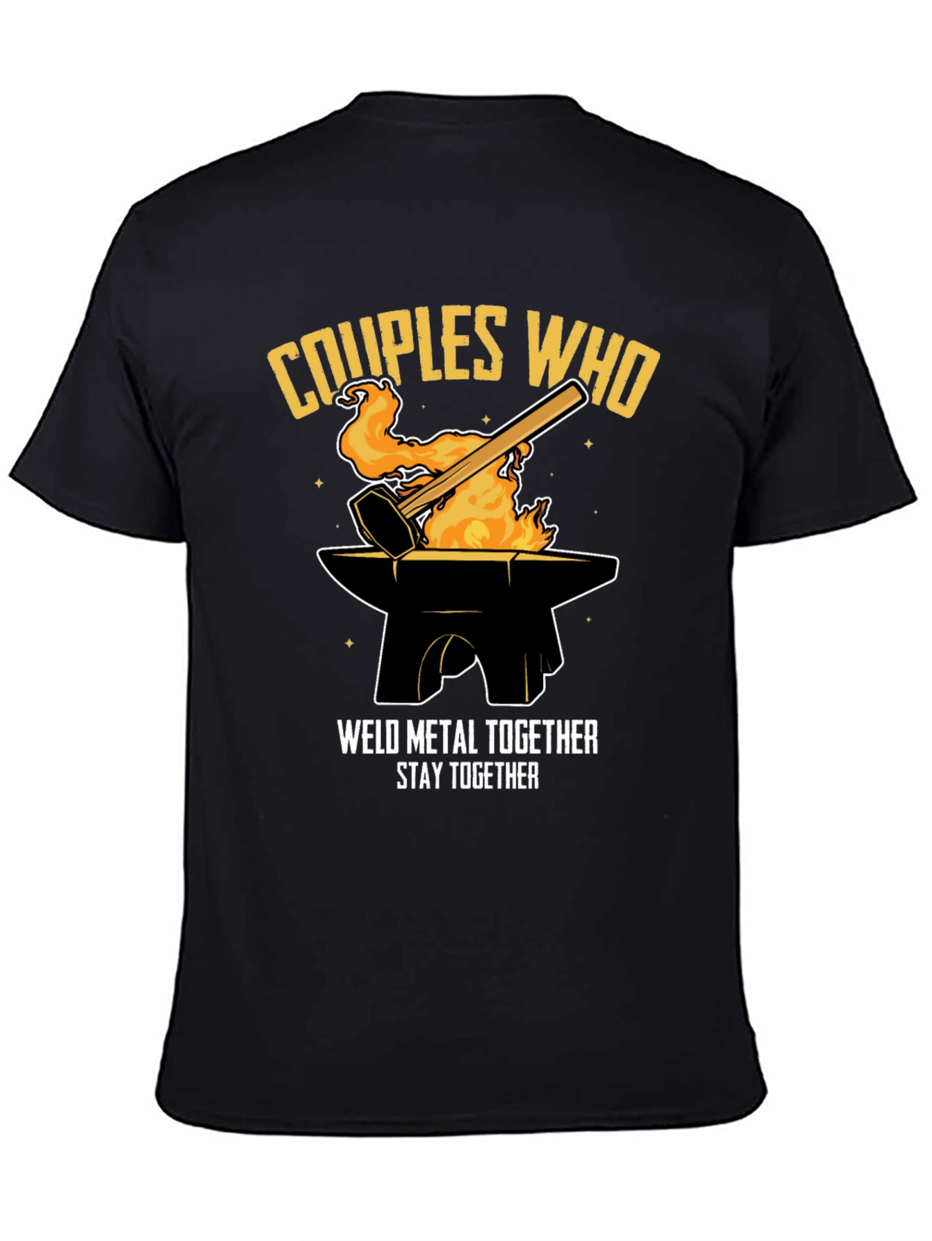 Couples Who Weld Together Stay Together T-Shirt