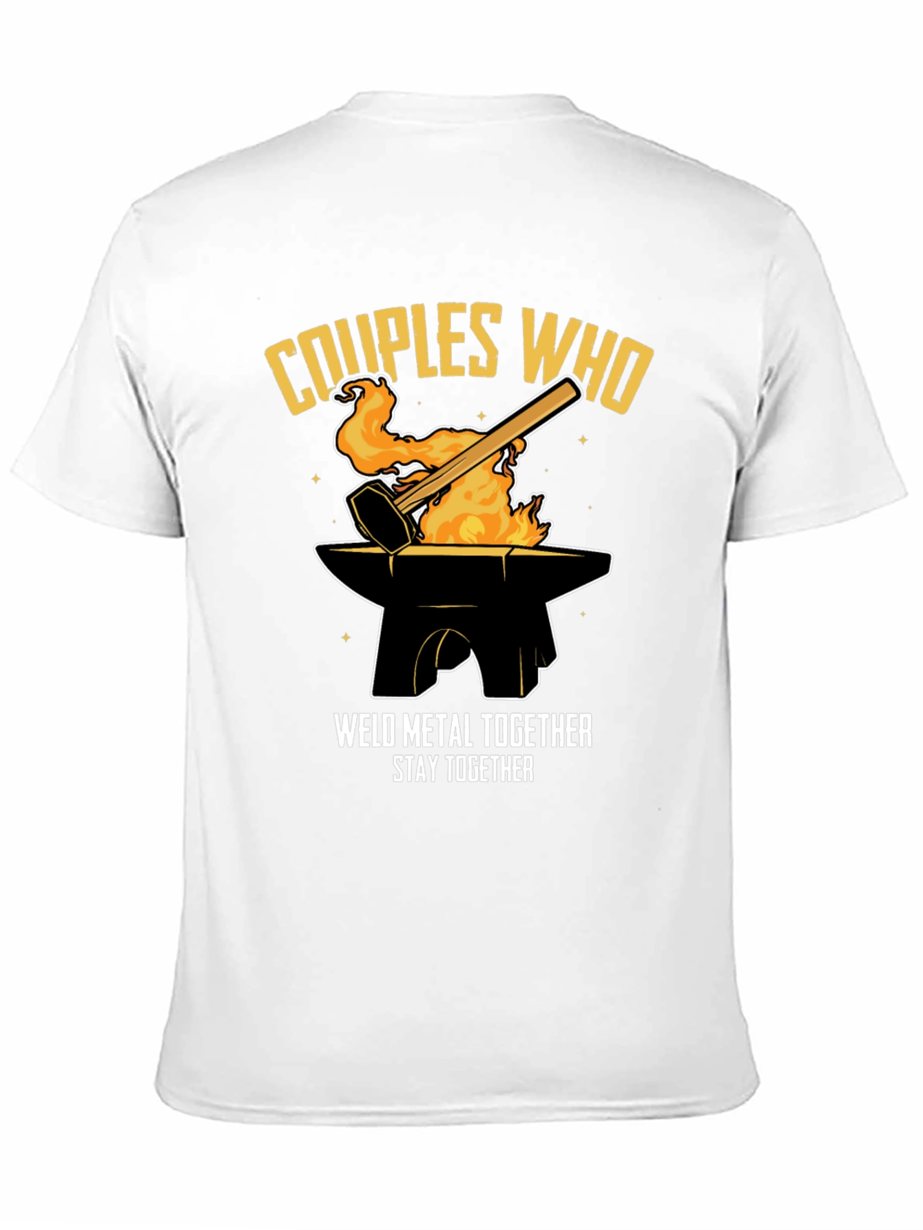 Couples Who Weld Together Stay Together T-Shirt