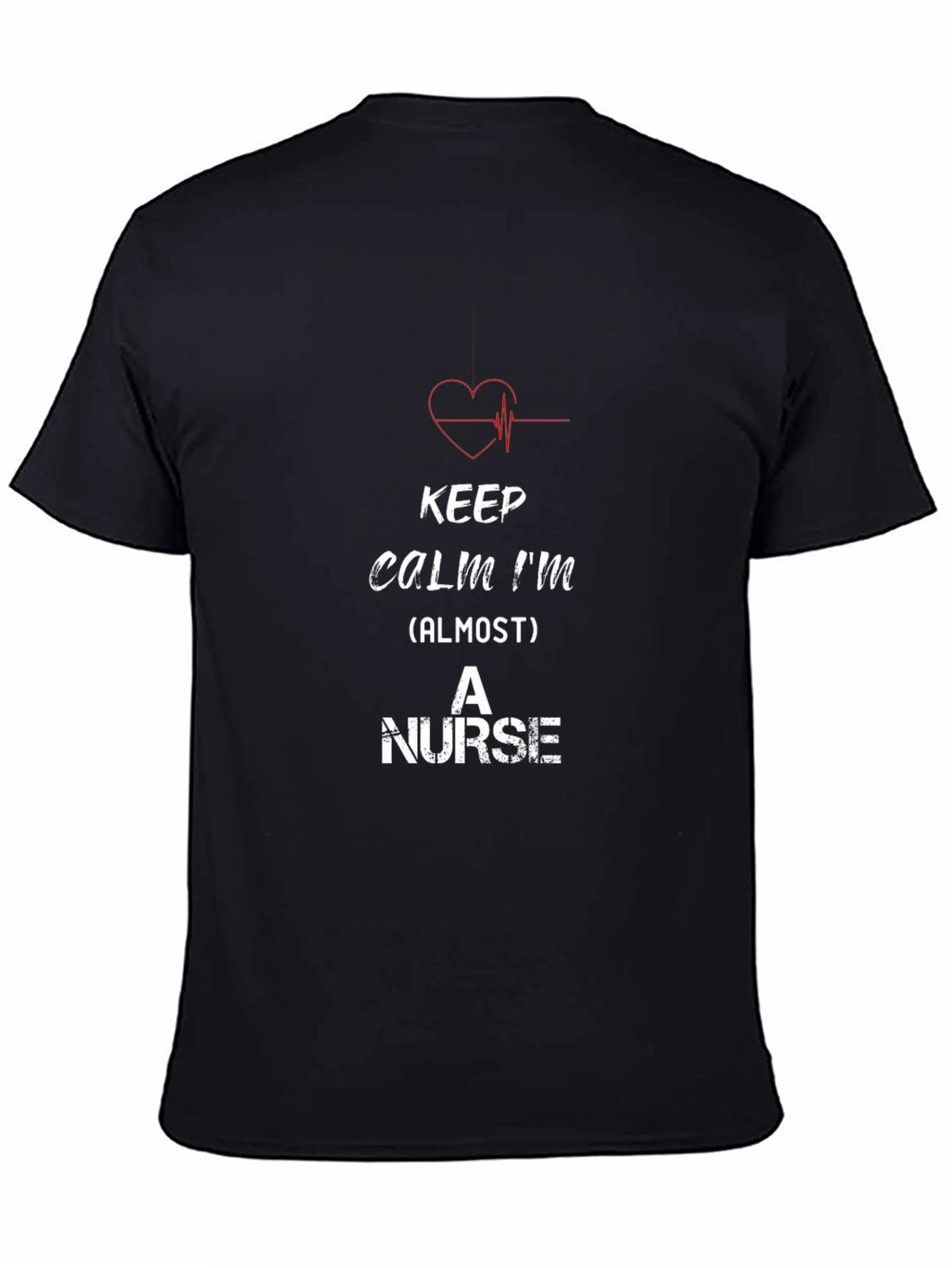 Keep Calm Almost A Nurse T-Shirt