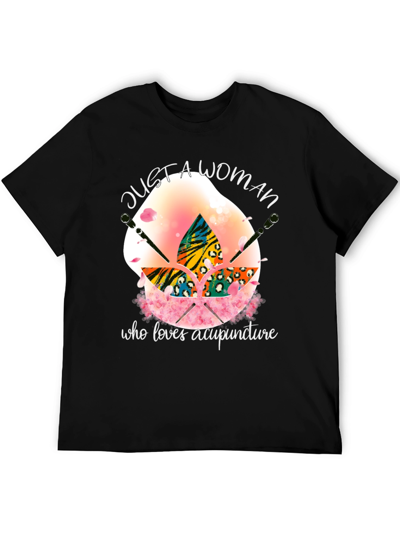 Acupuncture Lover T-Shirt - Just a Woman