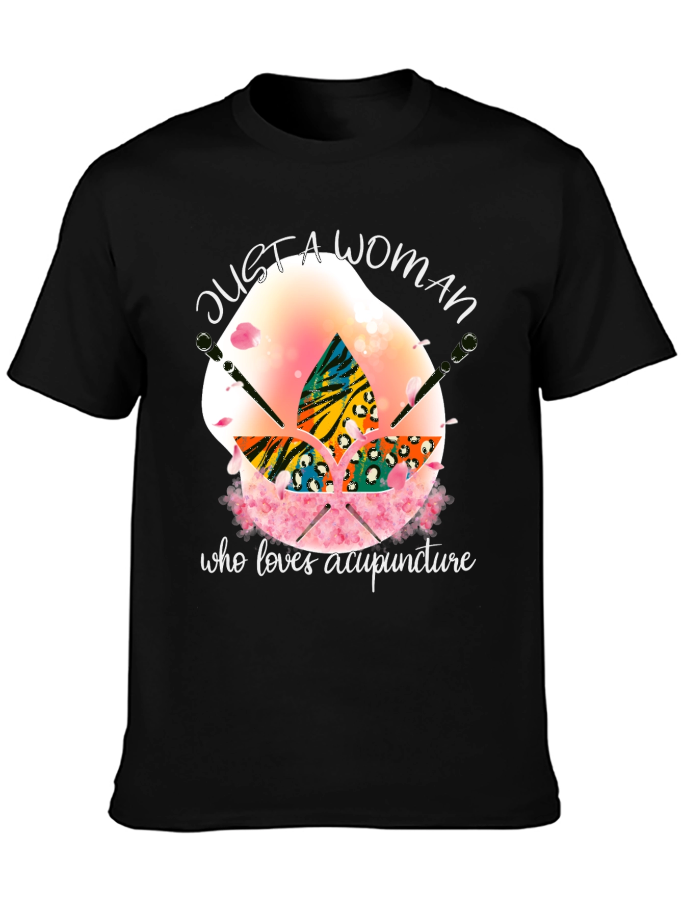 Acupuncture Lover T-Shirt - Just a Woman
