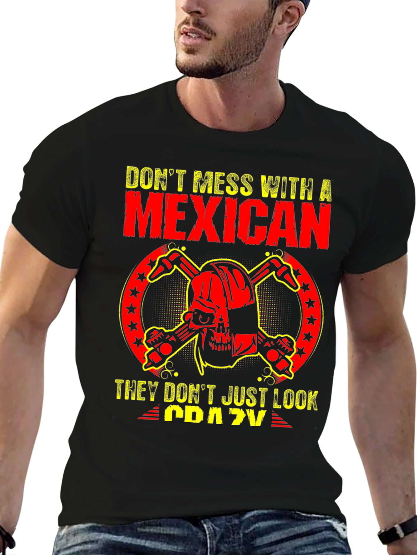 Dont Mess With a Mexican T-Shirt