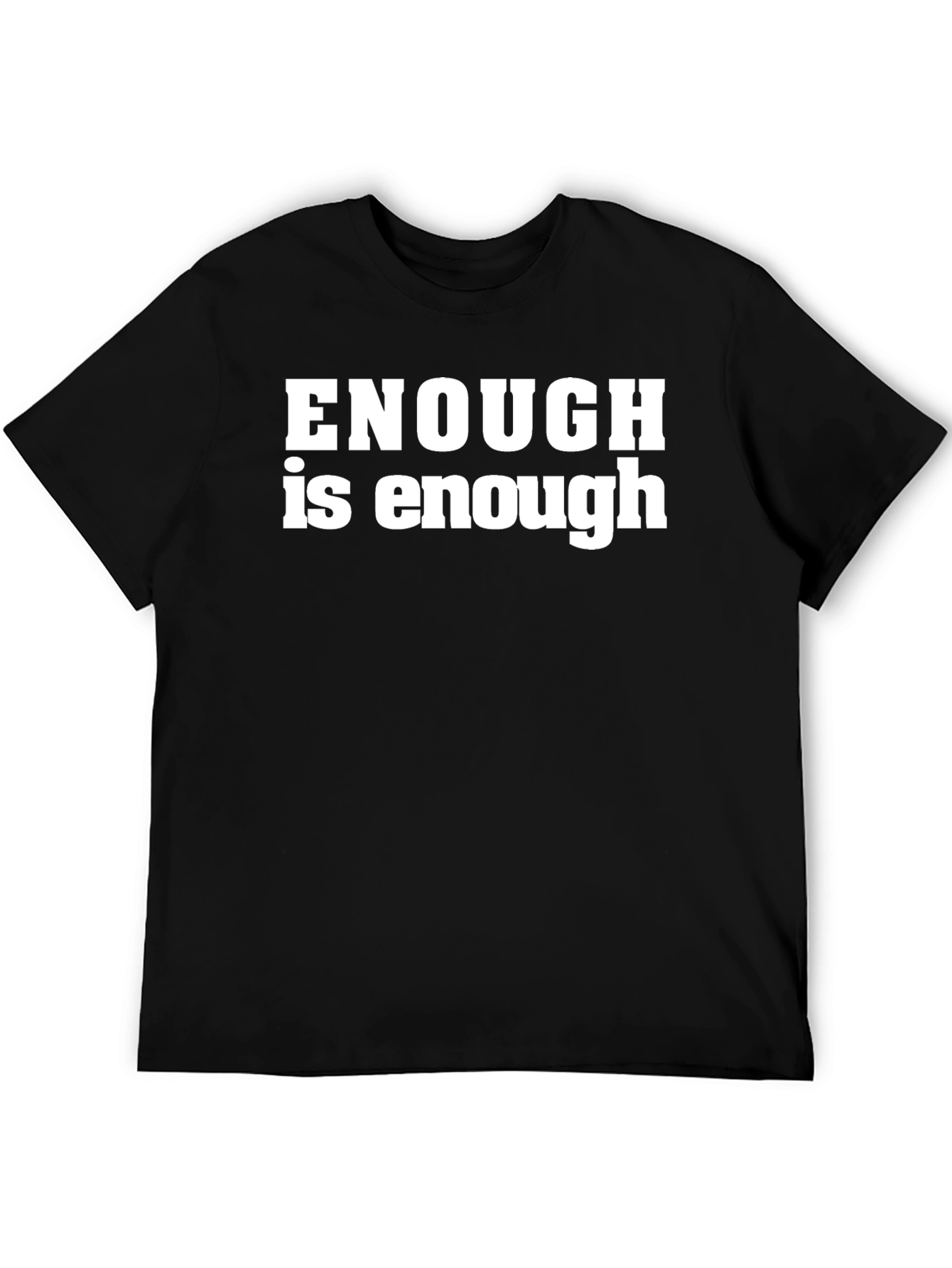 Enough is Enough Graphic Tee - Classic Black