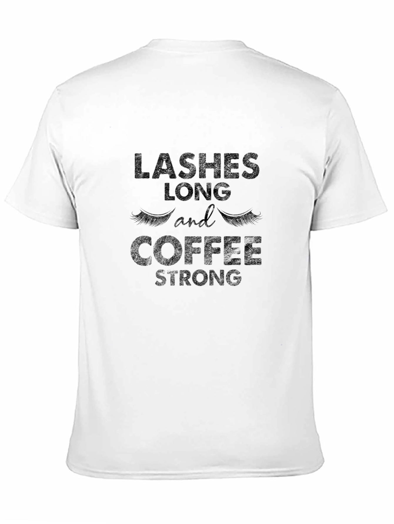 Lashes Long and Coffee Strong Graphic Tee