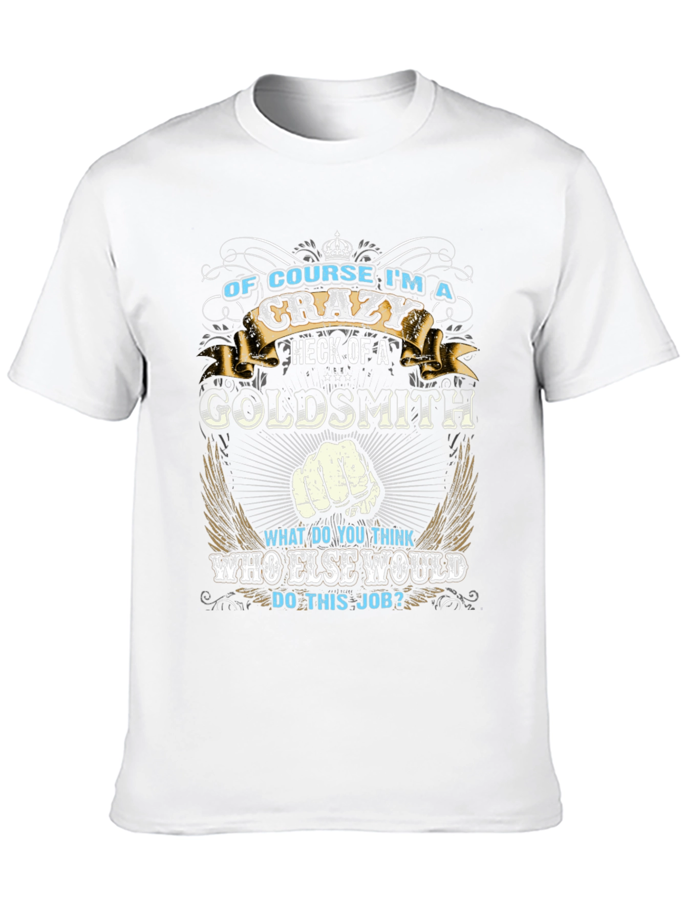 Crazy Goldsmith Graphic T-Shirt - Novelty Tee