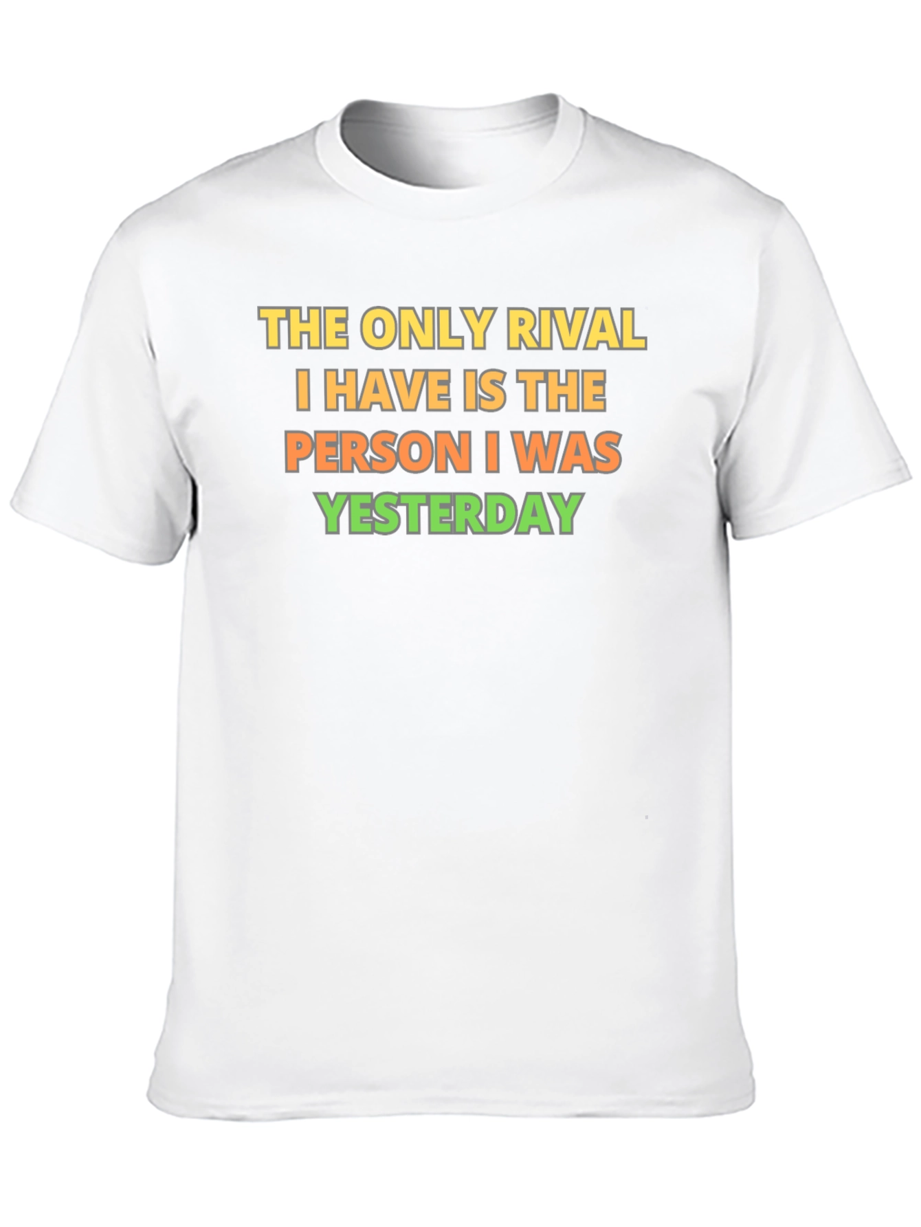 Motivational Rival T-Shirt - Beat Yesterdays You