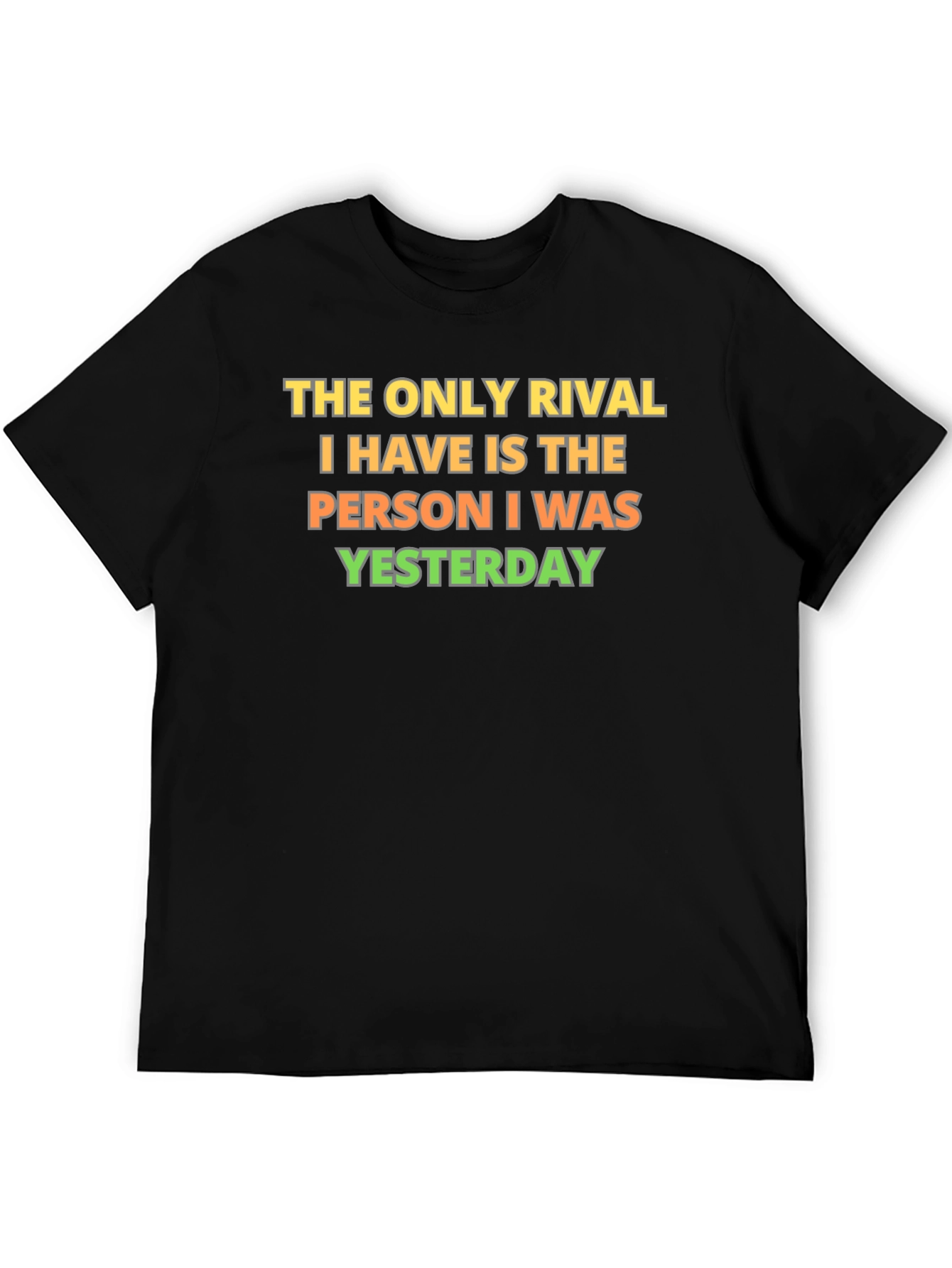 Motivational Rival T-Shirt - Beat Yesterdays You