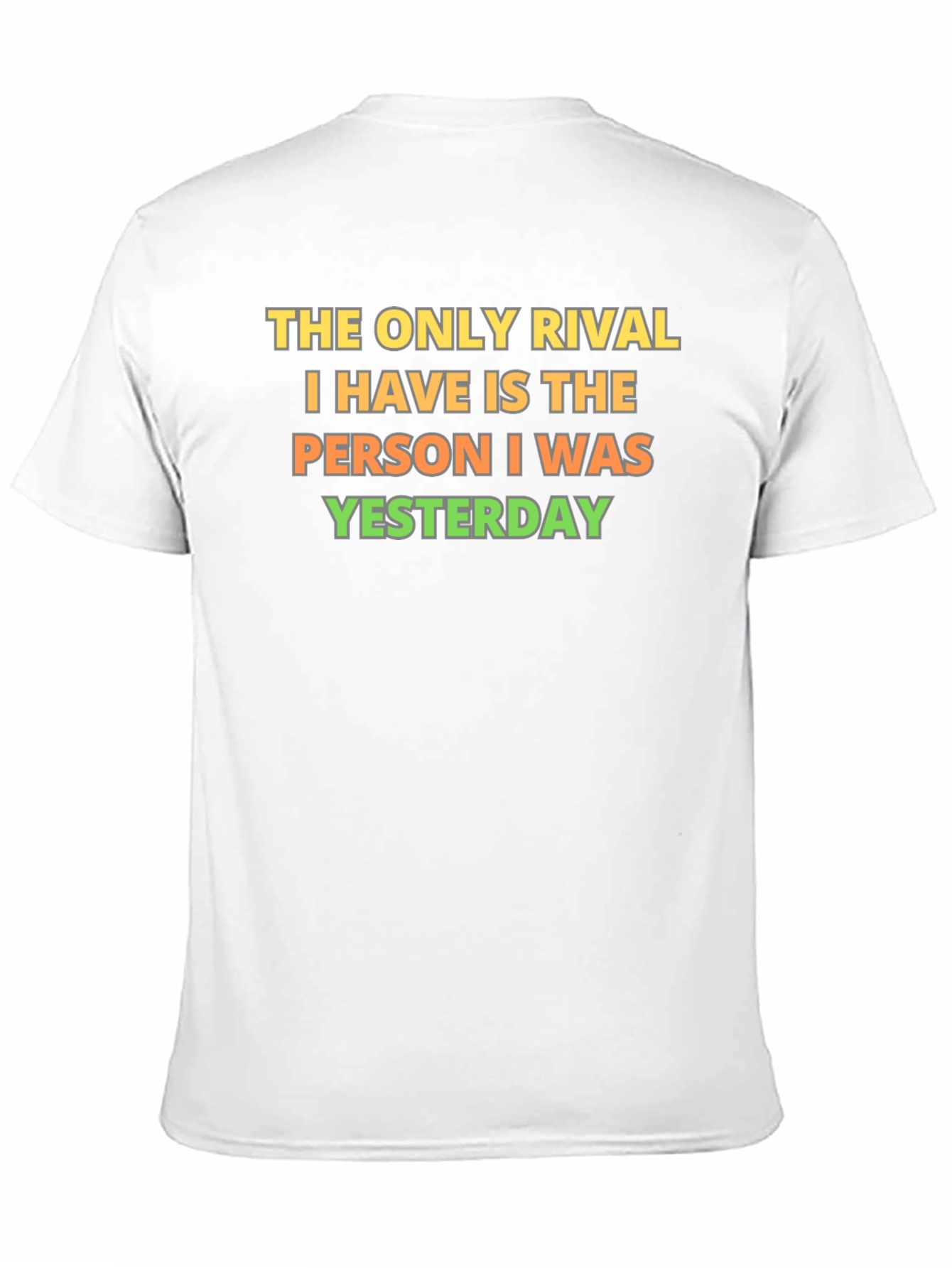 Motivational Rival T-Shirt - Beat Yesterdays You