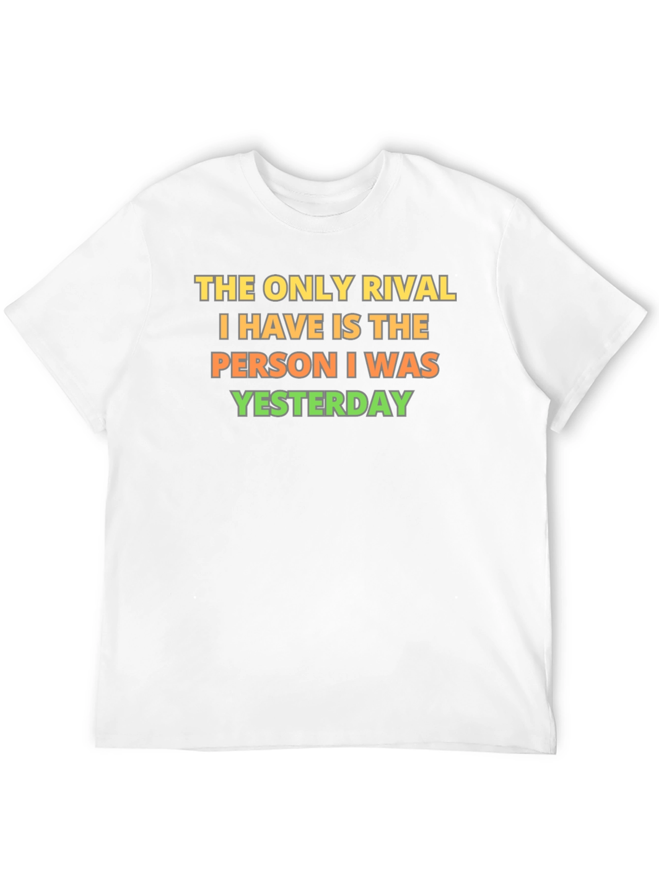 Motivational Rival T-Shirt - Beat Yesterdays You
