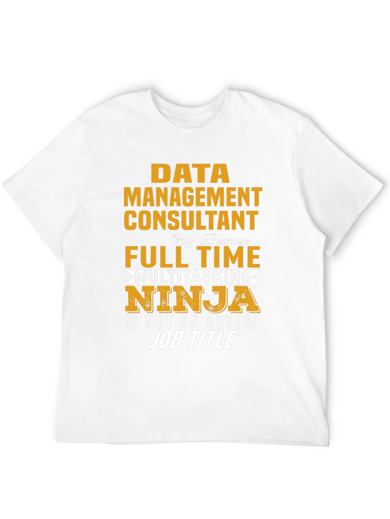 Data Management Consultant Ninja T-Shirt