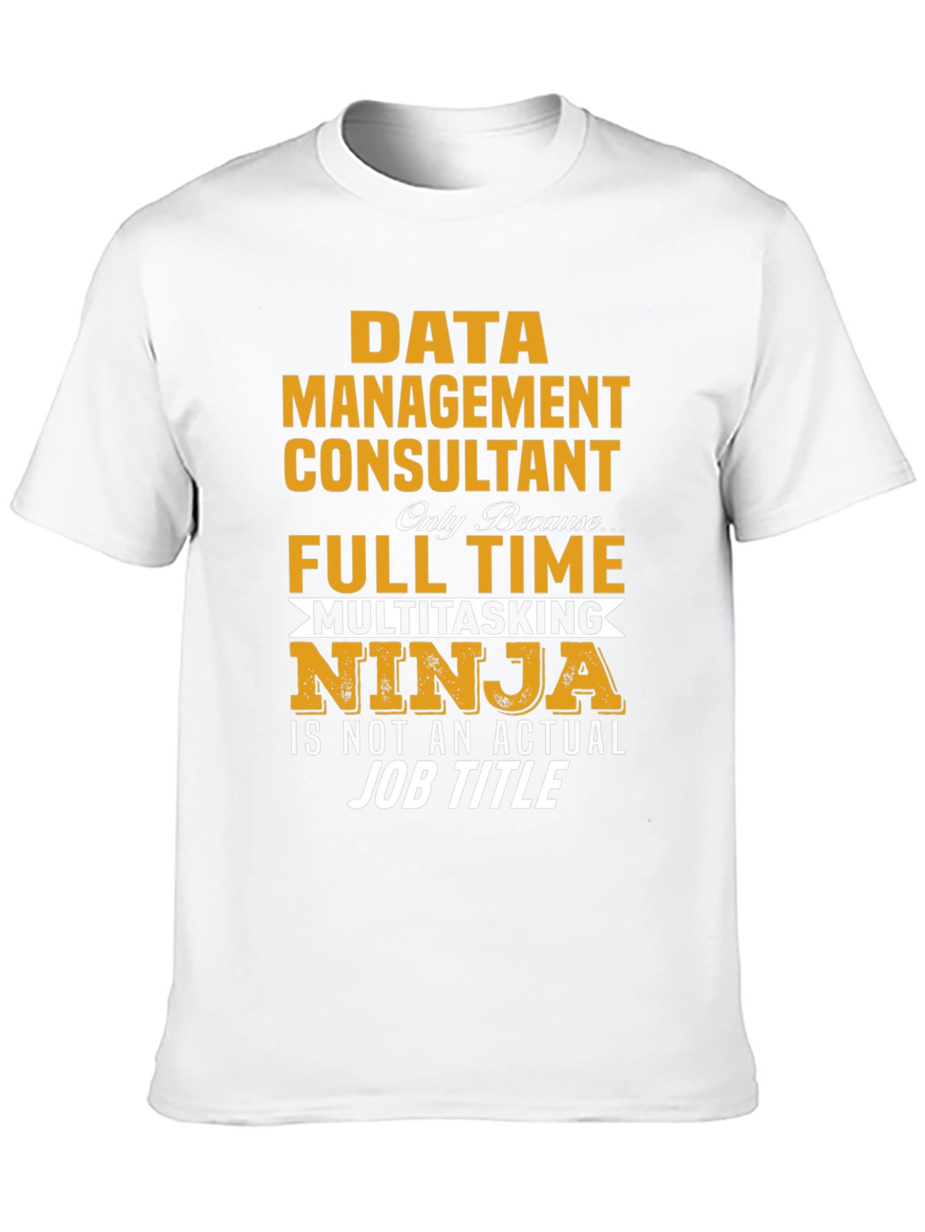 Data Management Consultant Ninja T-Shirt