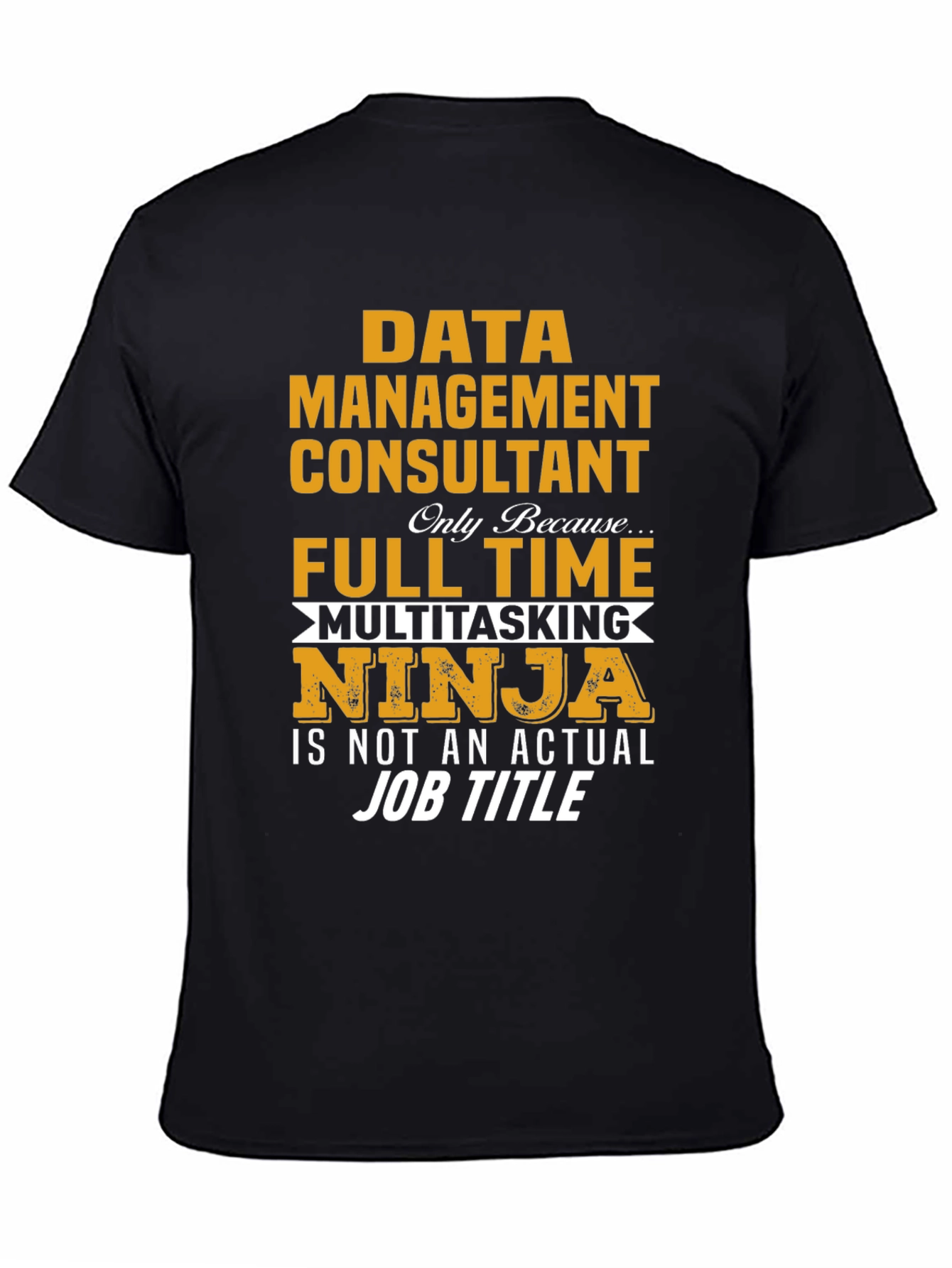 Data Management Consultant Ninja T-Shirt
