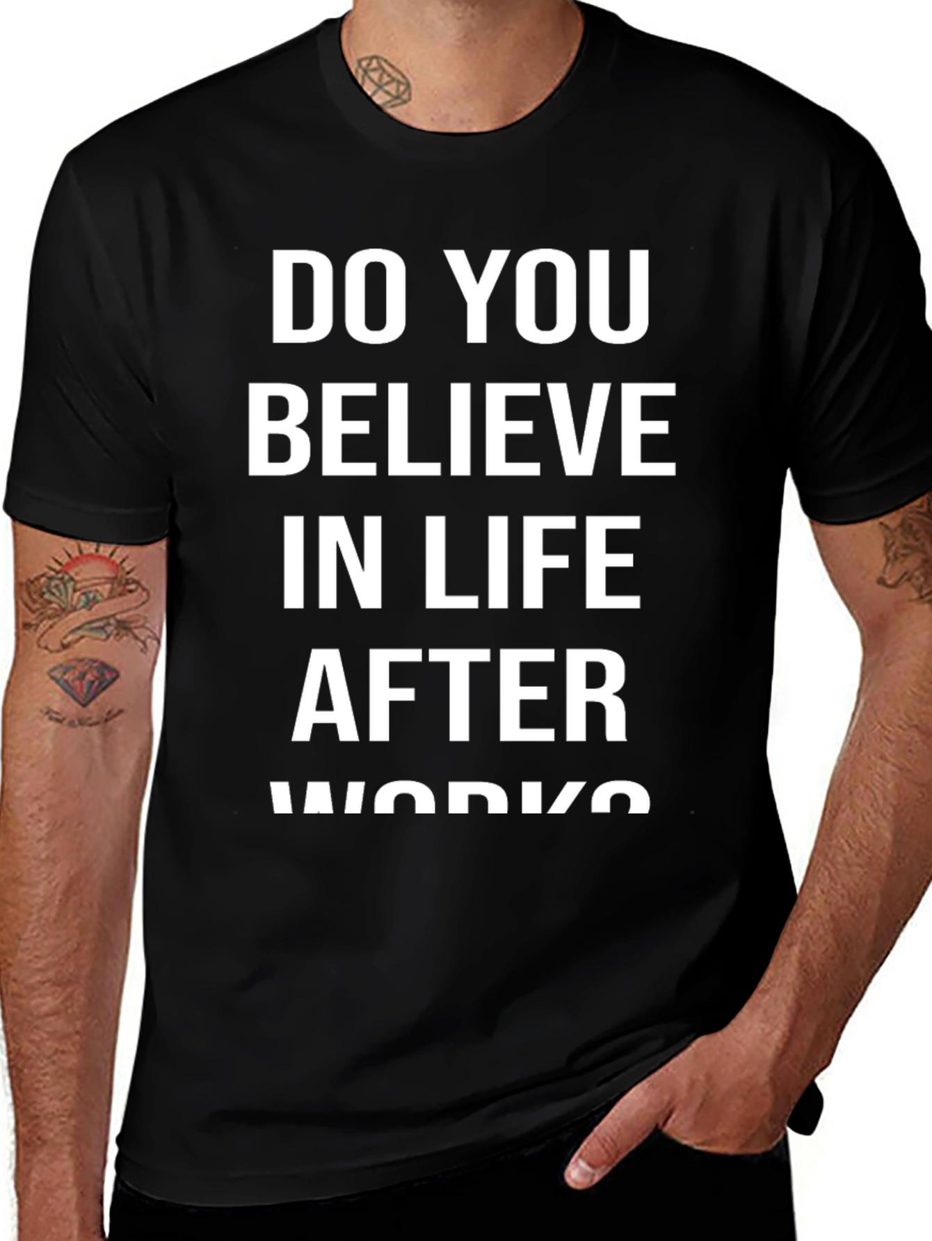 Do You Believe In Life After Works? T-Shirt