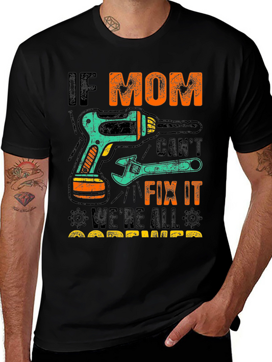 If Mom Cant Fix It T-Shirt
