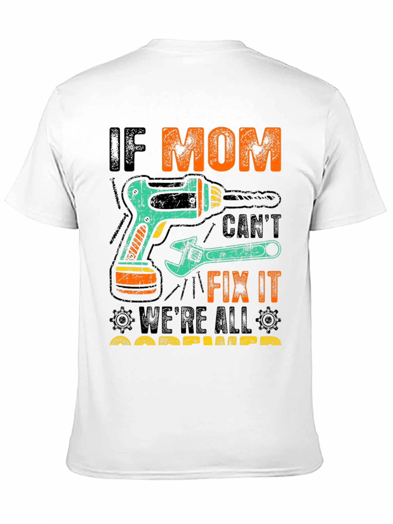 If Mom Cant Fix It T-Shirt