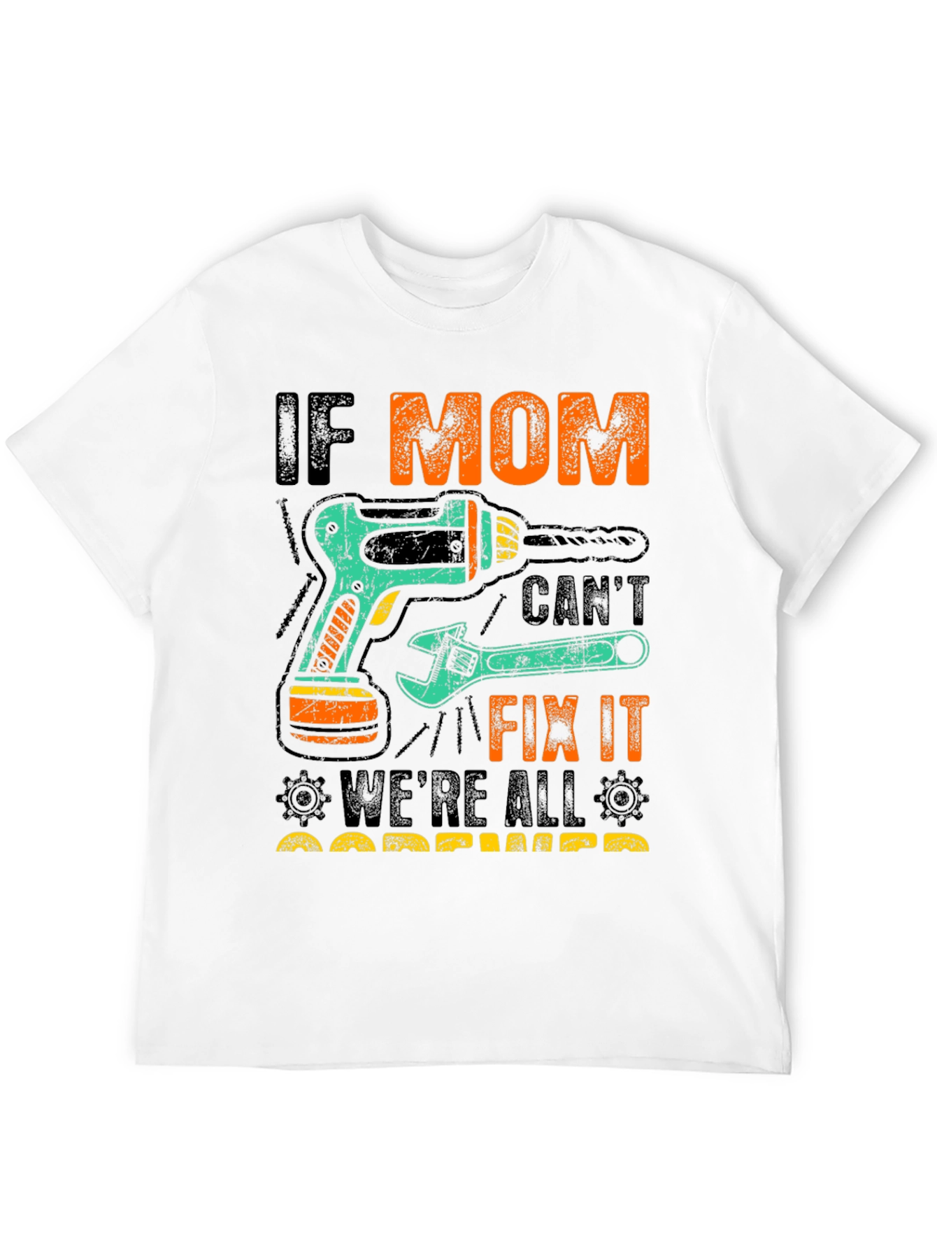 If Mom Cant Fix It T-Shirt