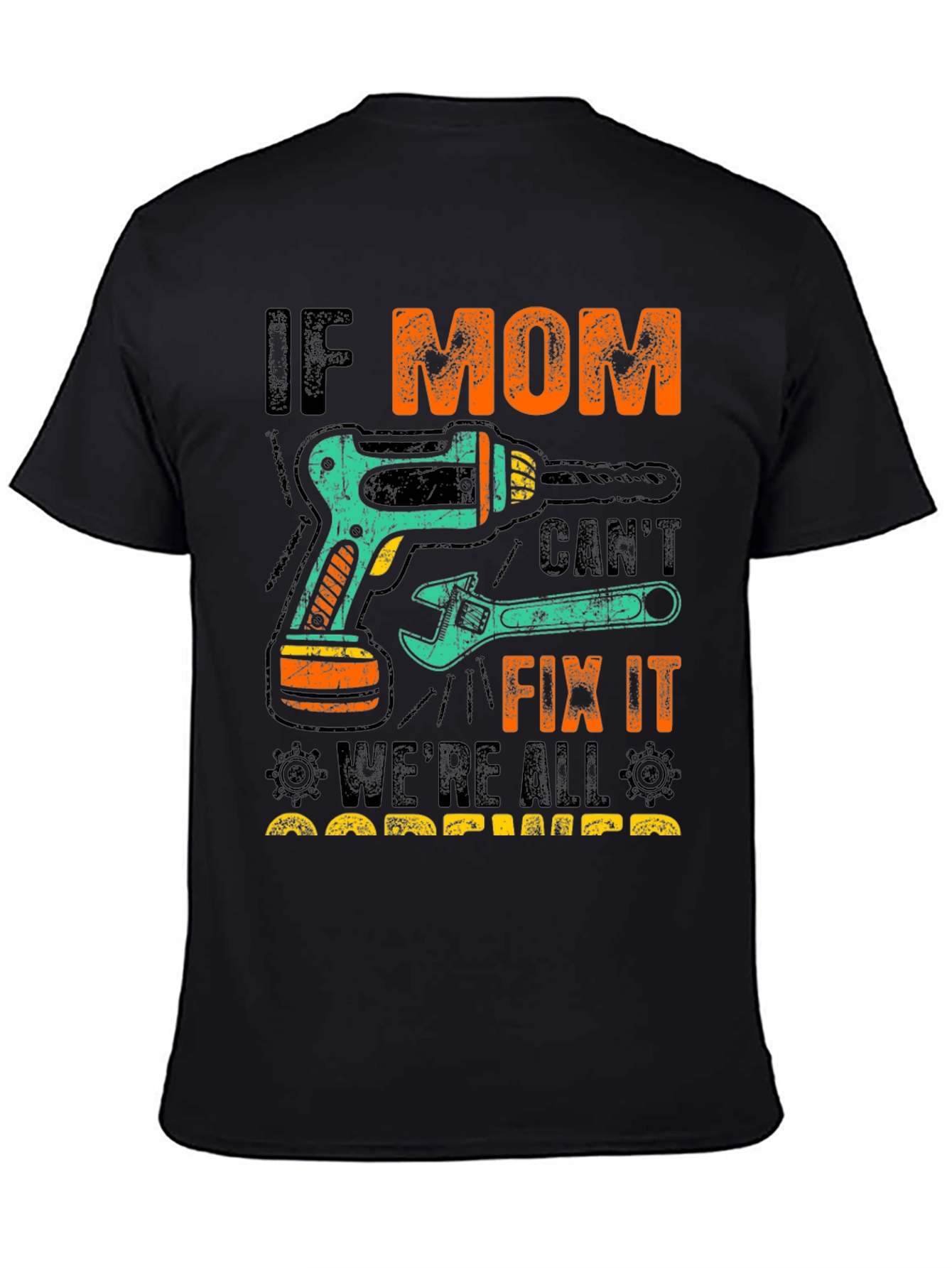 If Mom Cant Fix It T-Shirt