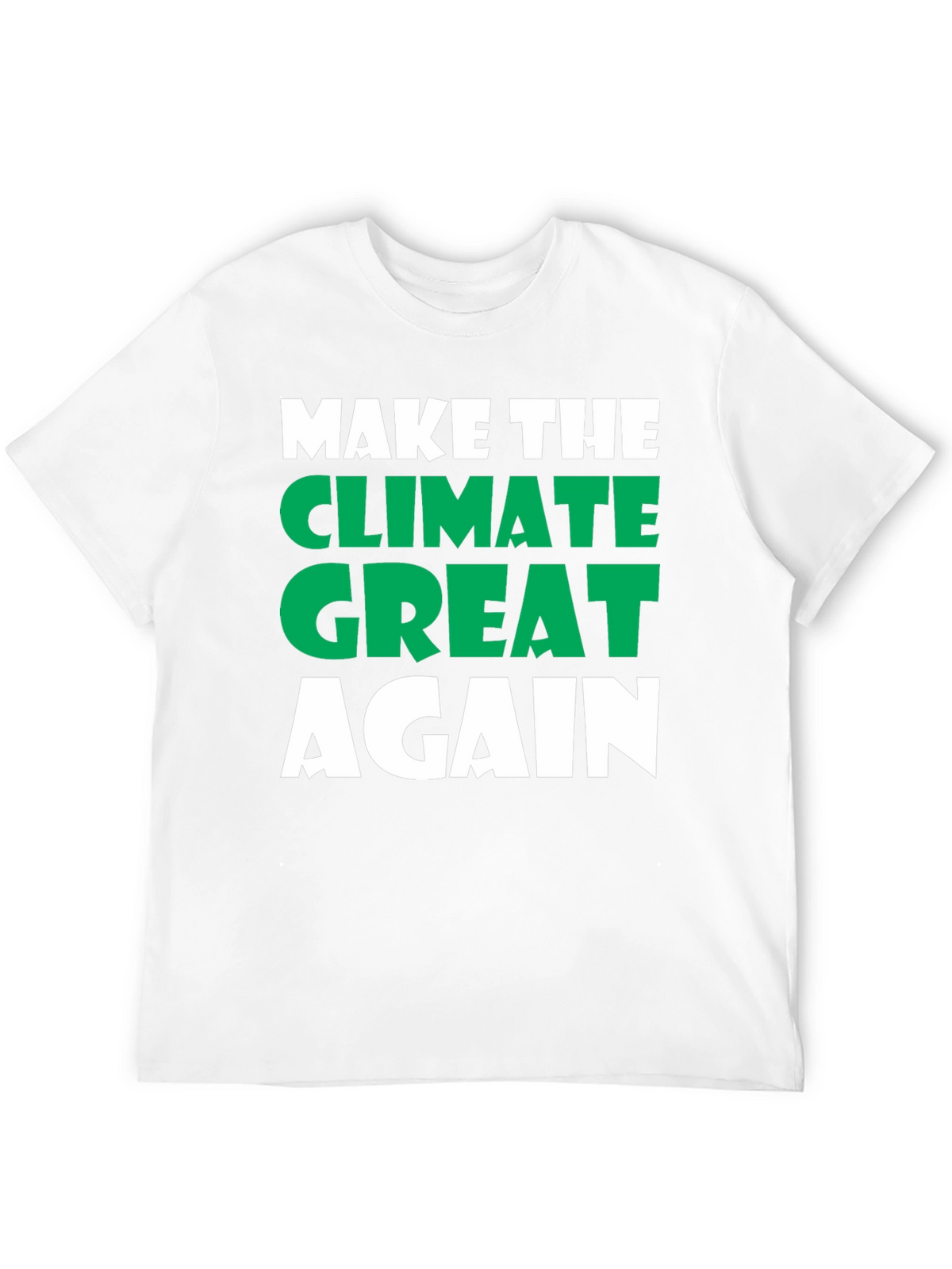 Make The Climate Great Again Tee