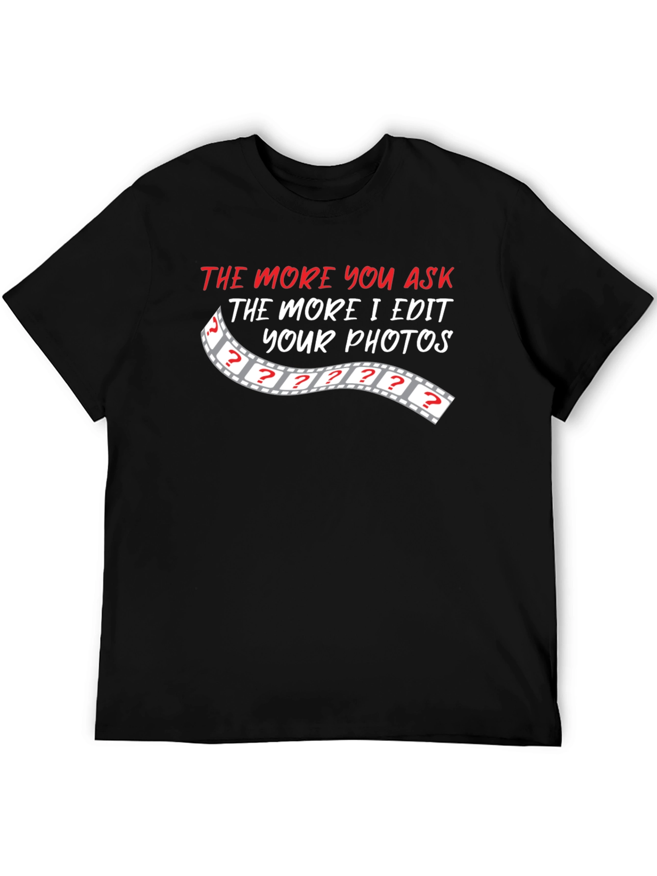 Funny Photography Editing Humor T-Shirt