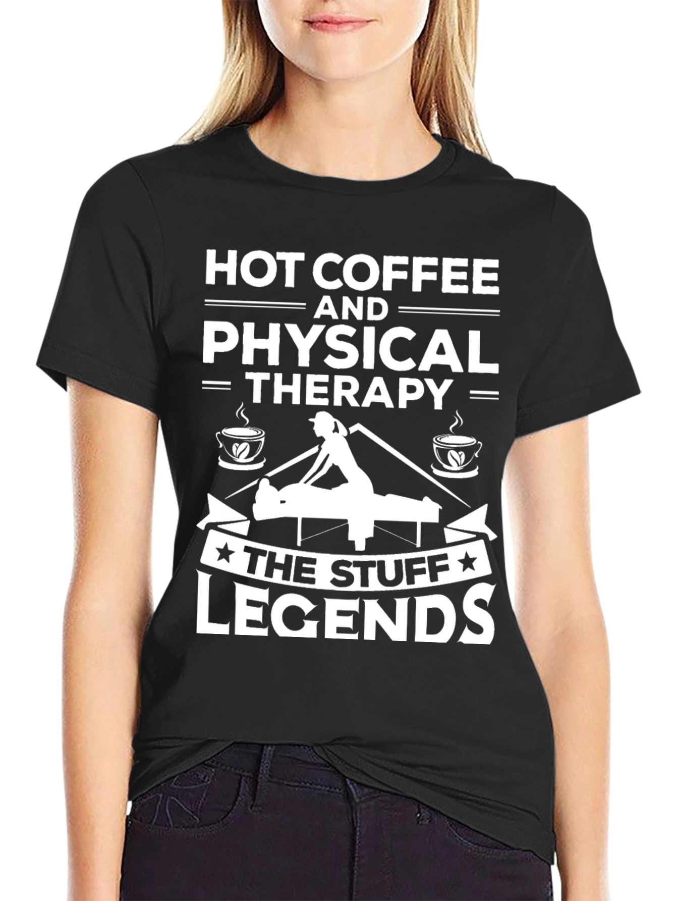 Hot Coffee & Physical Therapy T-Shirt - Legend Stuff