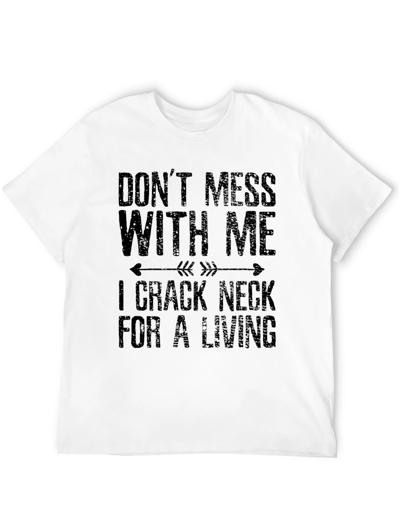 Dont Mess With Me T-Shirt