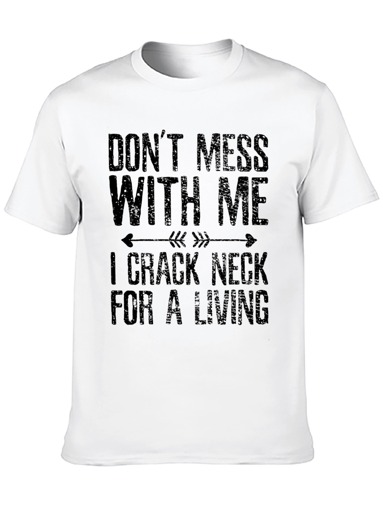 Dont Mess With Me T-Shirt