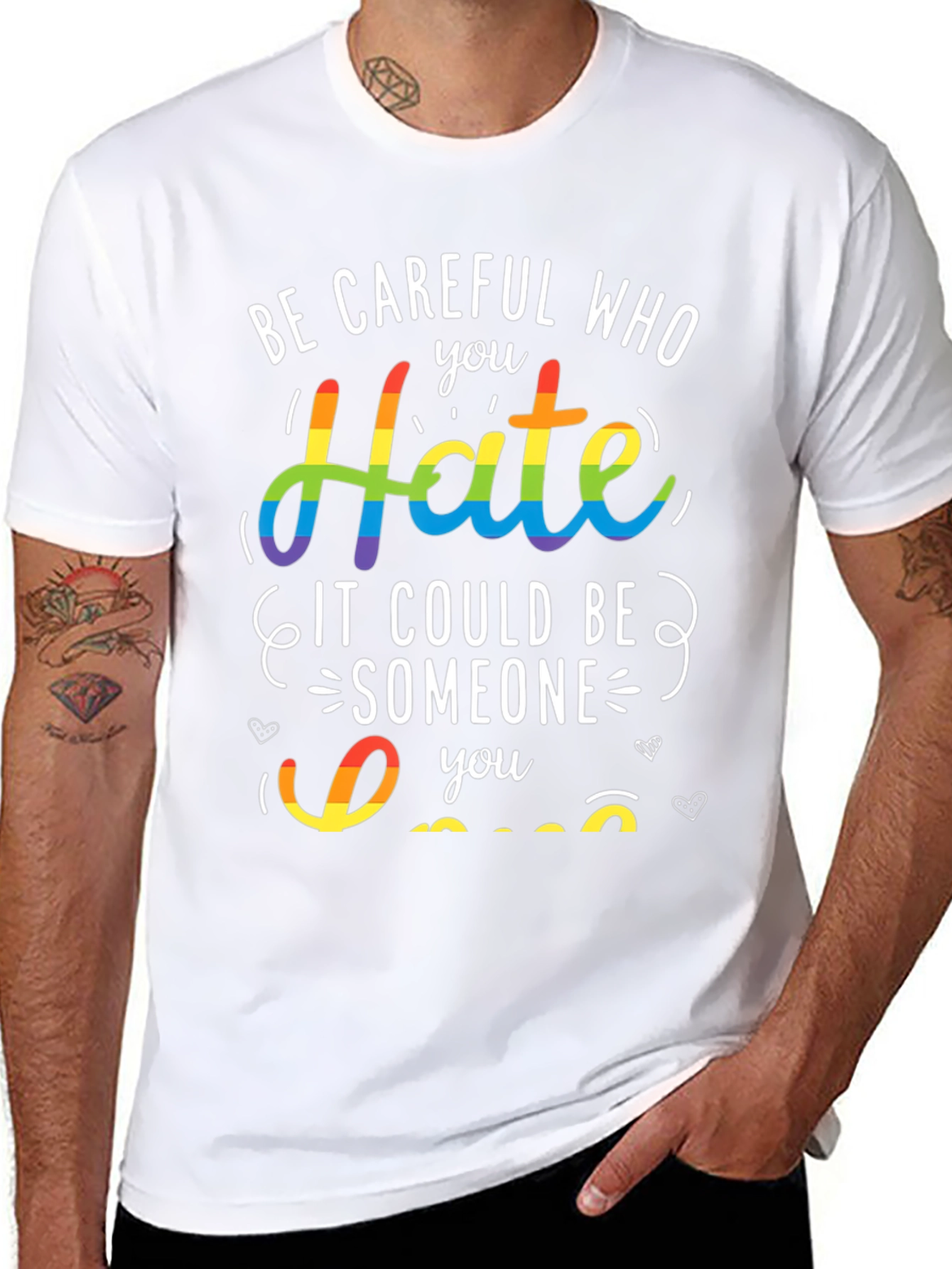 LGBT Pride T-Shirt - Be Careful Who You Hate