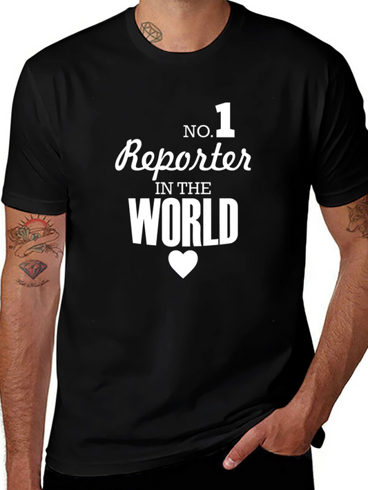 No. 1 Reporter in the World - Novelty T-Shirt