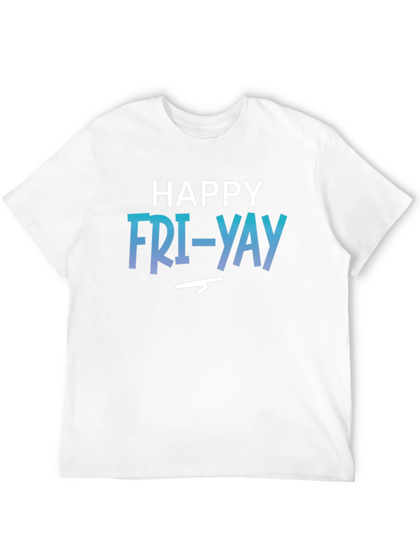 Happy Fri-yay Graphic T-Shirt