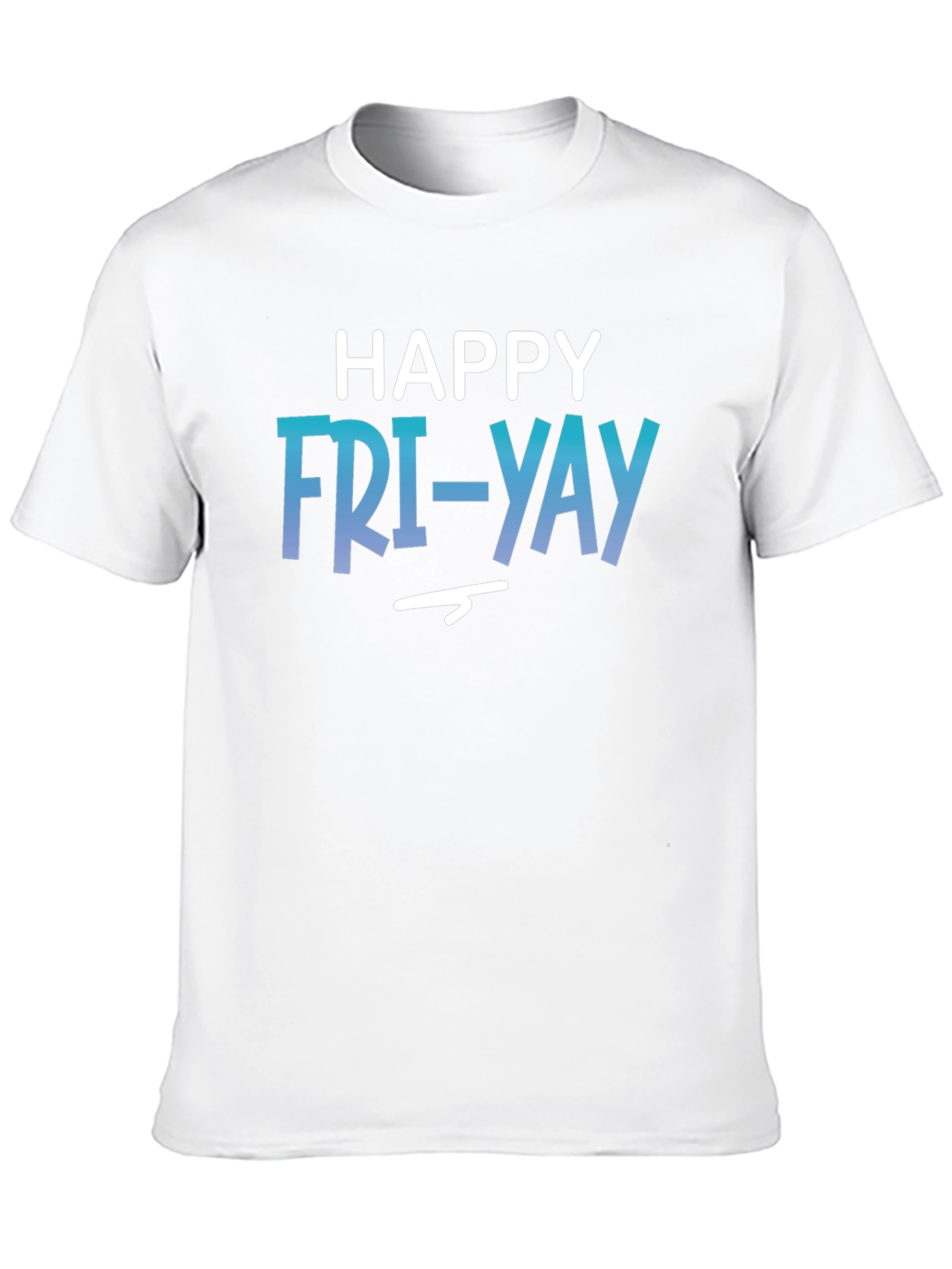 Happy Fri-yay Graphic T-Shirt