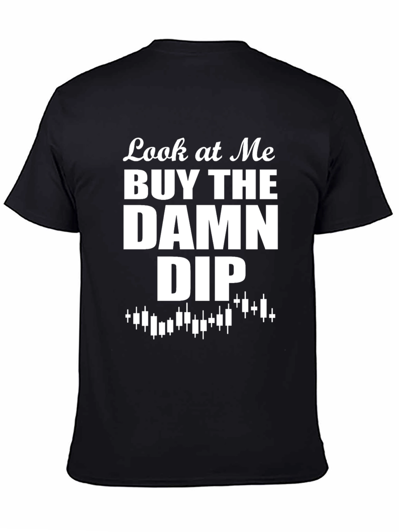 Buy the Damn Dip Graphic T-Shirt