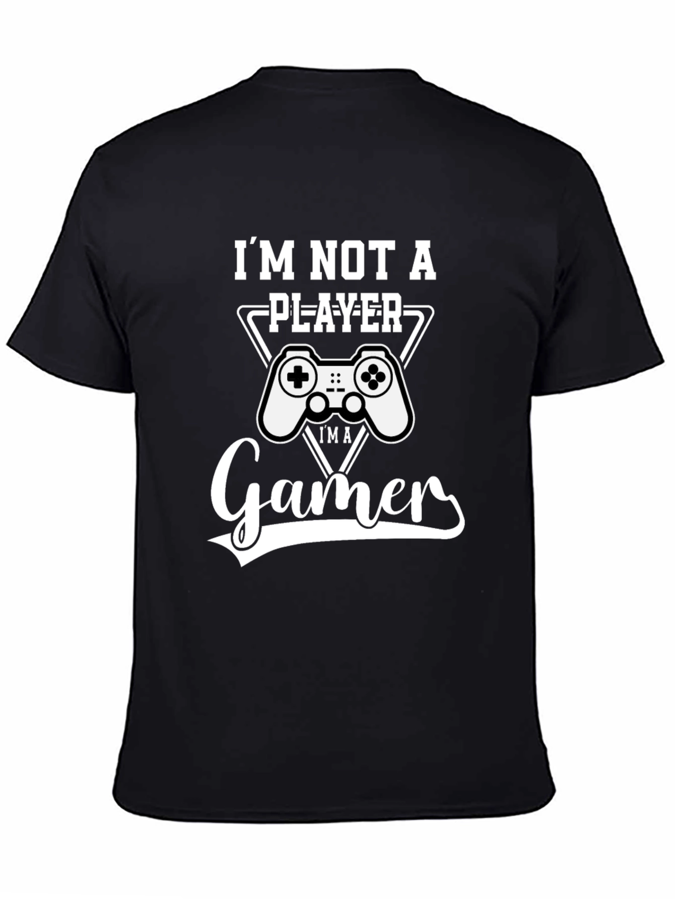 Im Not A Player Im a Gamer Black T-Shirt